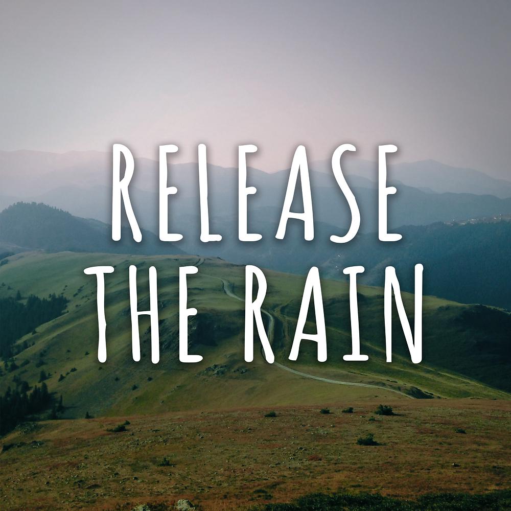 Постер альбома Release The Rain