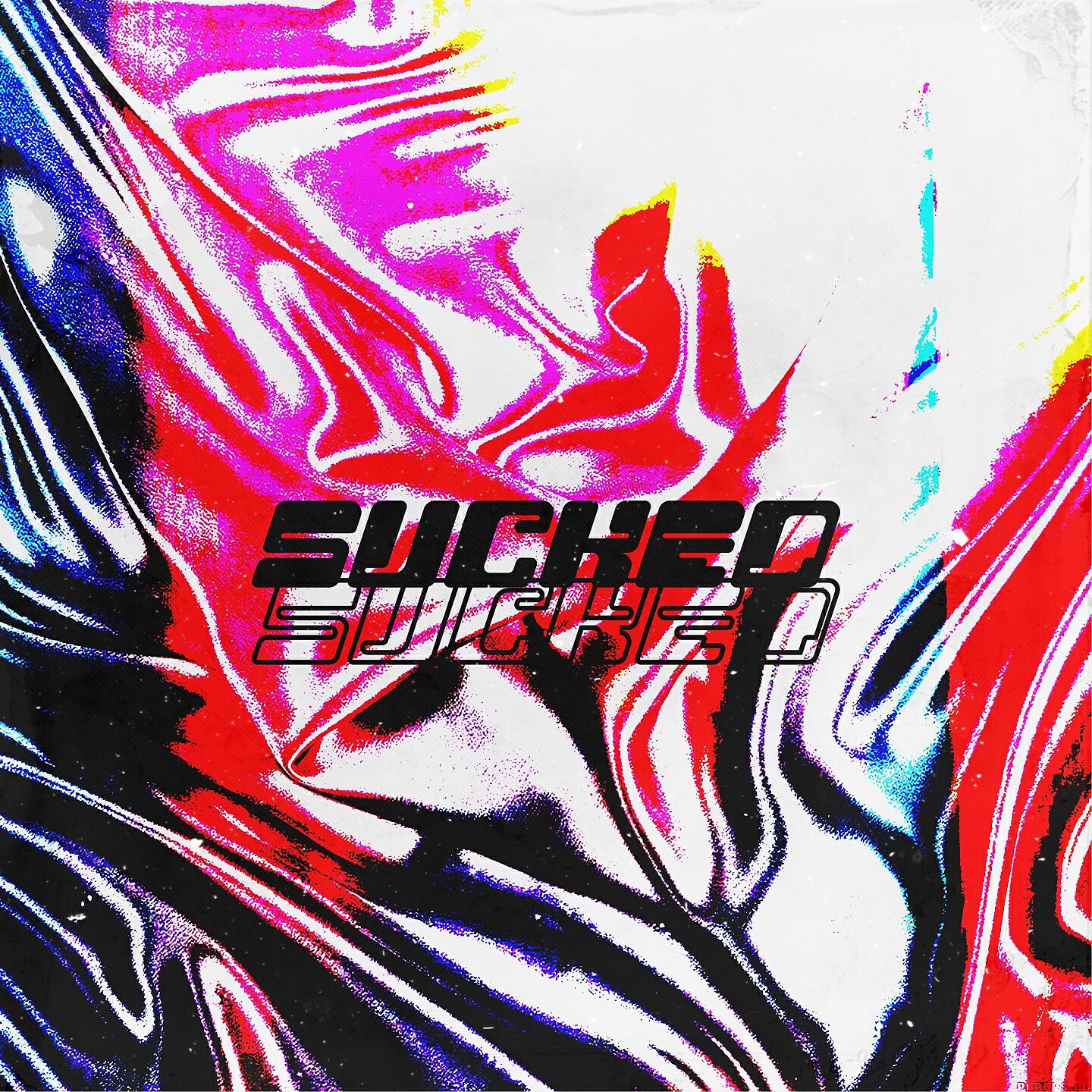 TRUE SHEEN - SUCKED