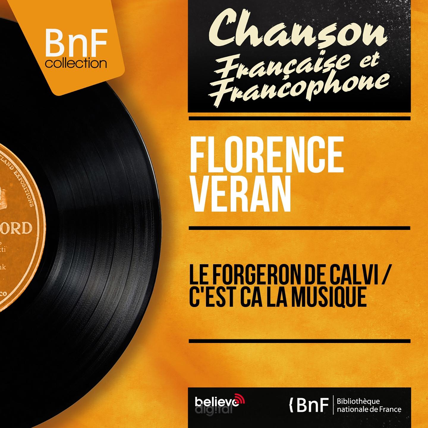 Постер альбома Le forgeron de Calvi / C'est ça la musique (Mono version)