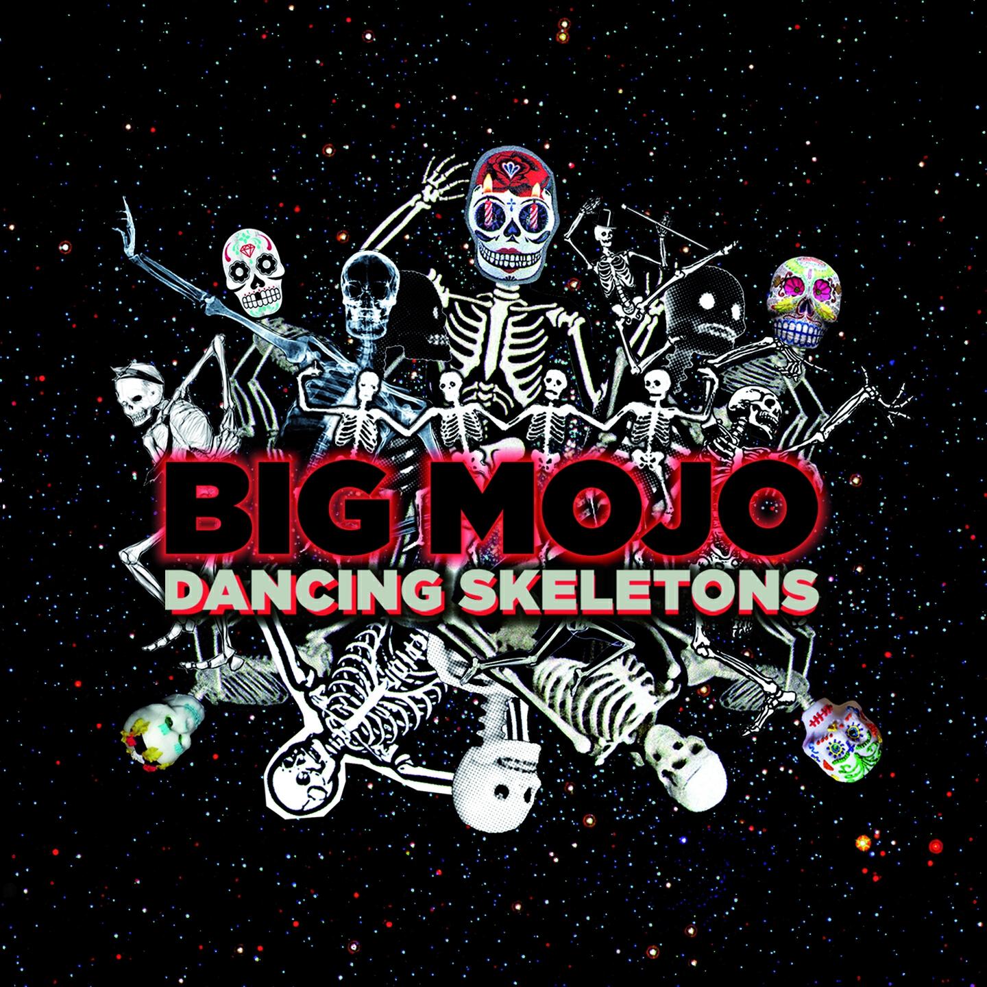 Big Mojo - Dancing Skeletons