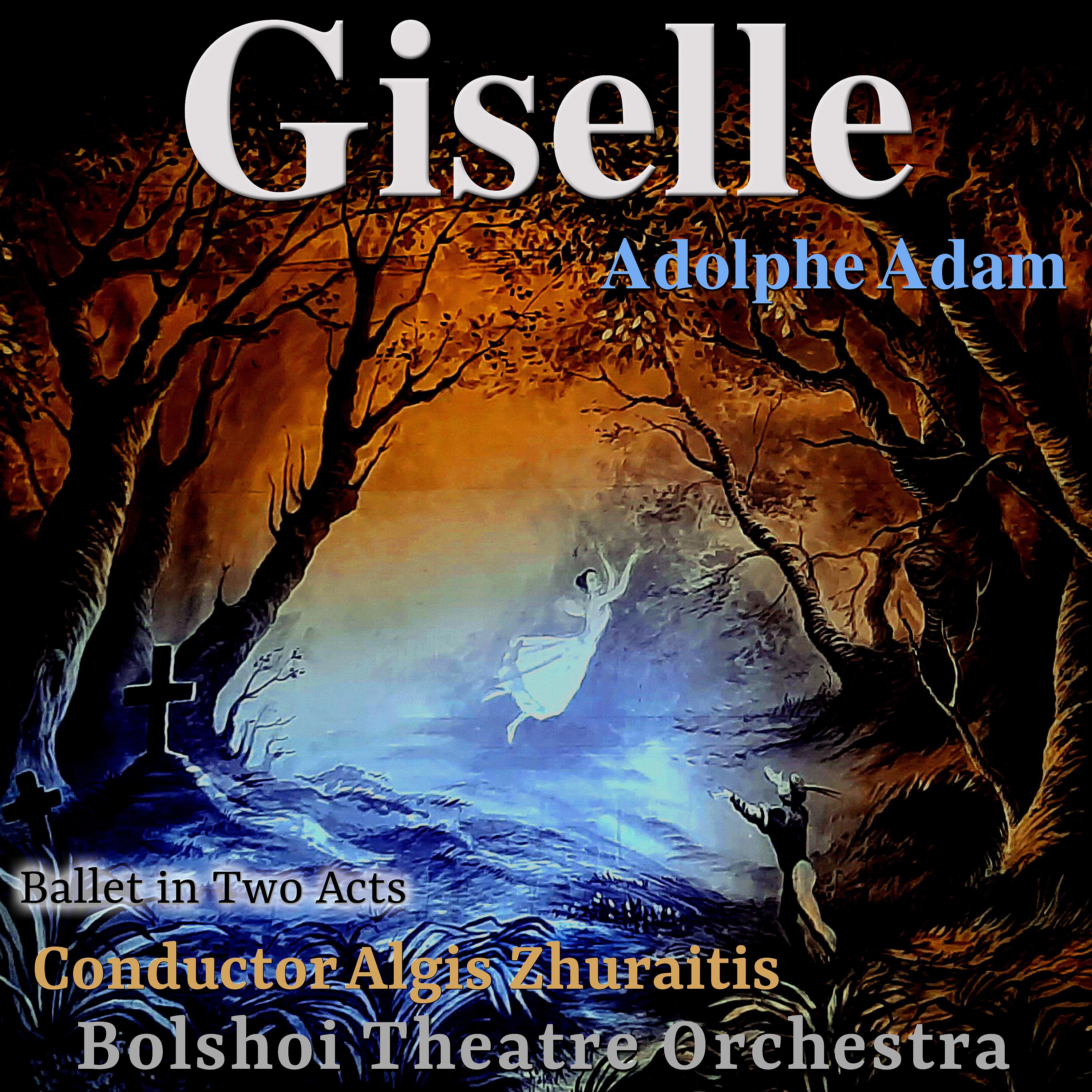 Постер альбома Adolphe Adam:  Giselle,  Ballet in Two Acts