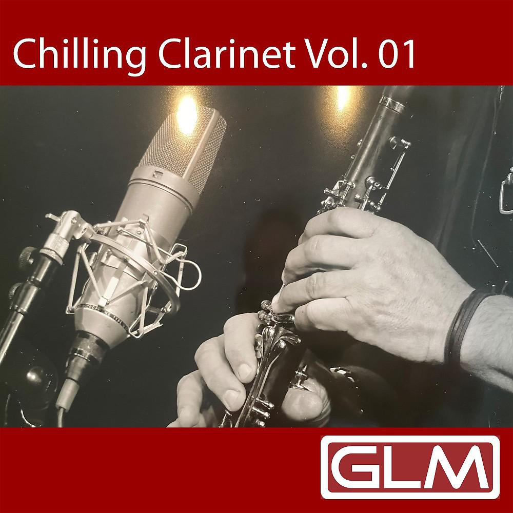 Постер альбома Chilling Clarinet (Vol. 01)