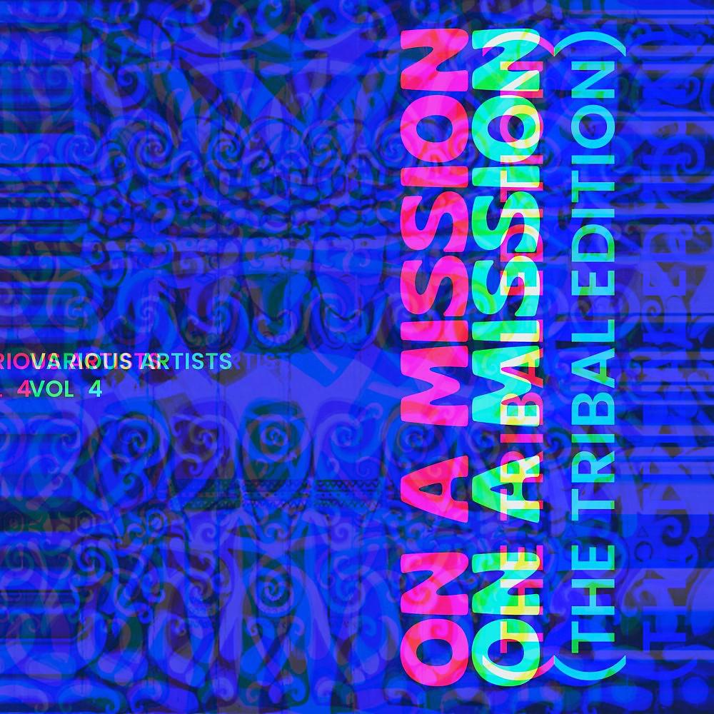 Постер альбома On a Mission (The Tribal Edition), Vol. 4