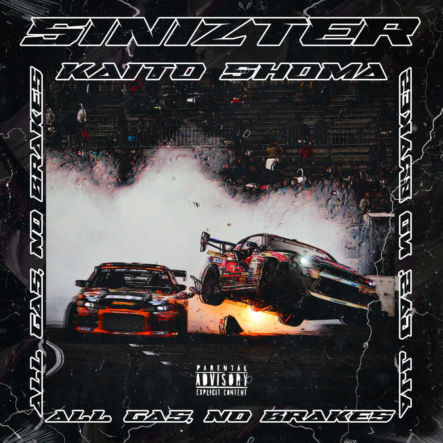 Sinizter - ALL GAS NO BRAKES