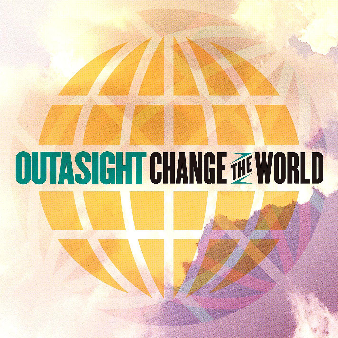 Change the world text. Outasight. change the world альбом. outasight the boogie.