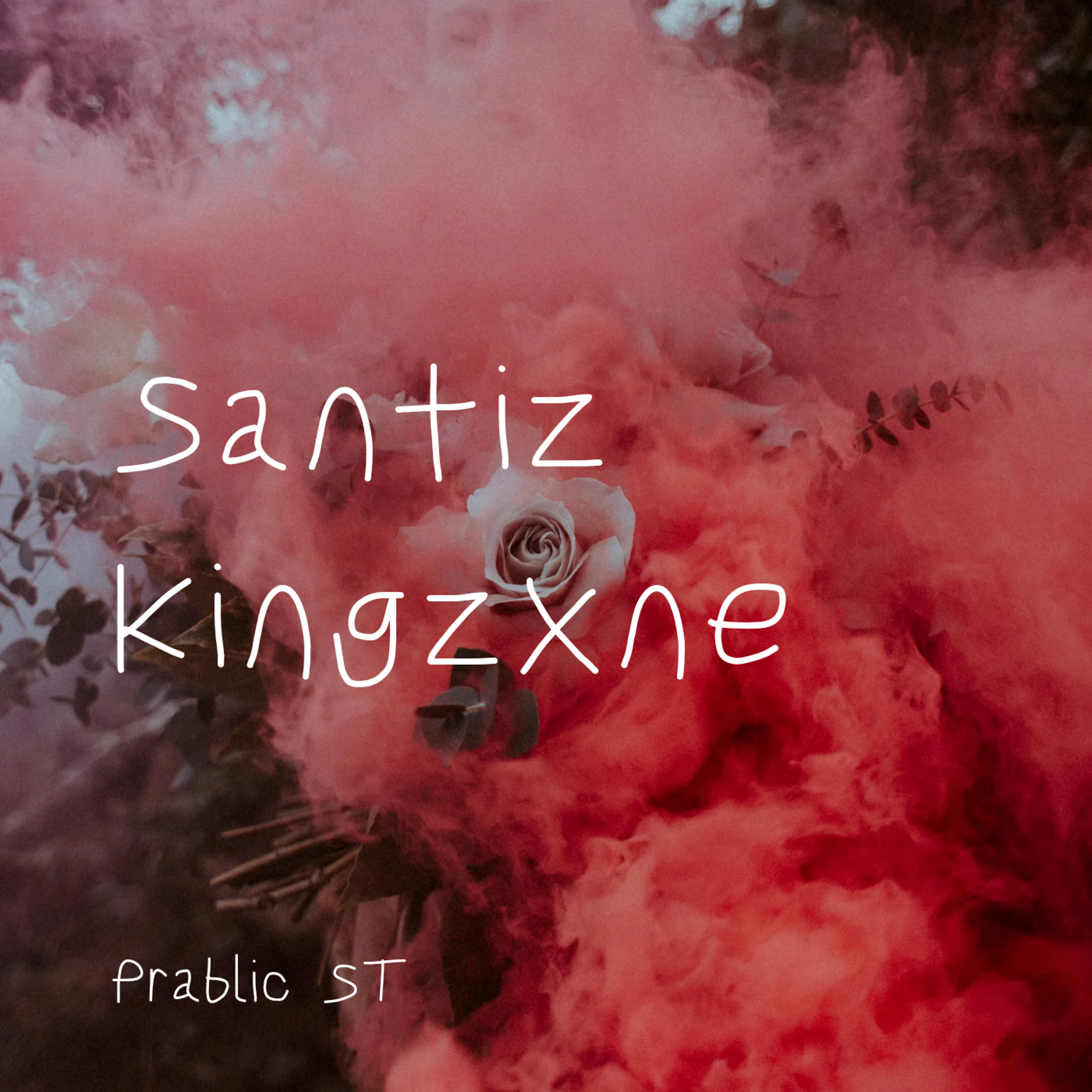 Prablic ST - Santiz Kingzxne
