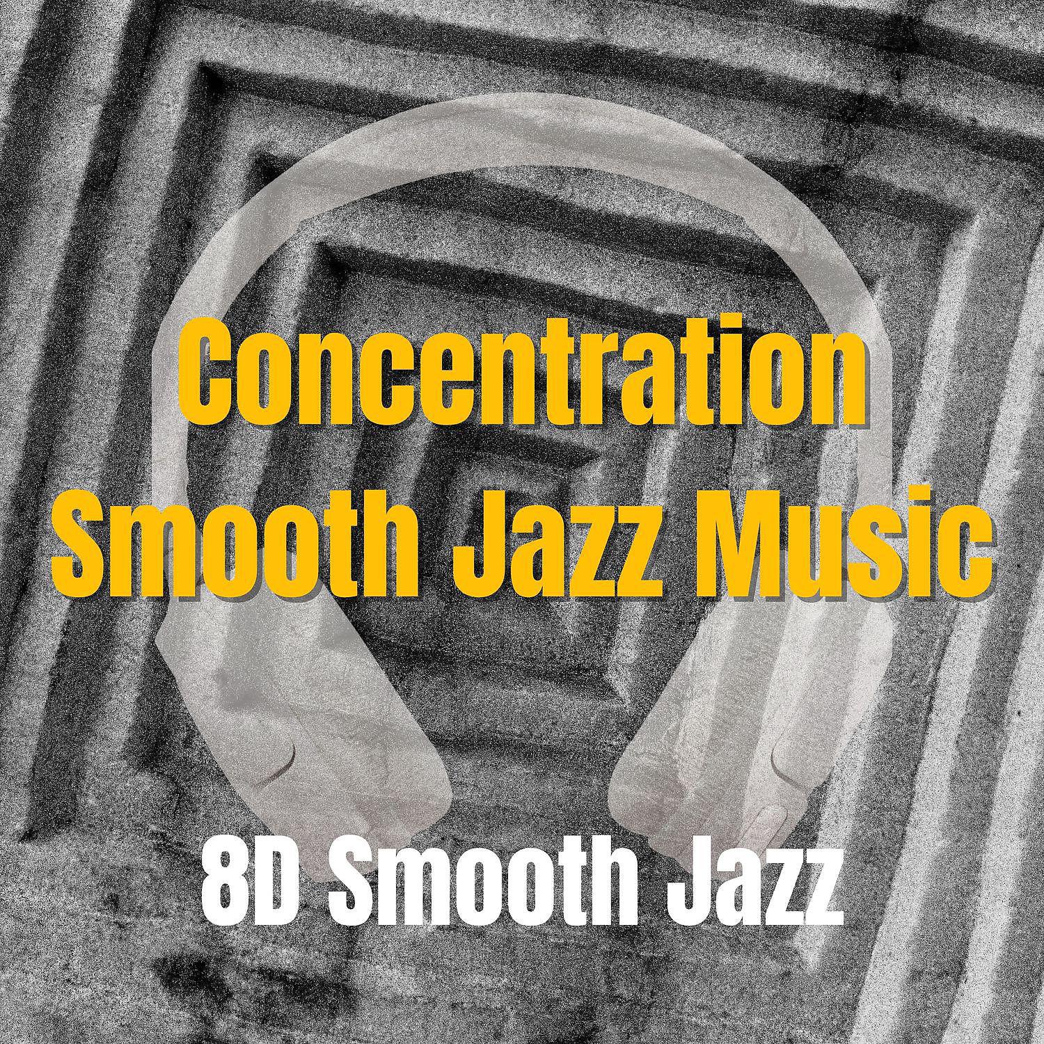 Постер альбома Concentration Smooth Jazz Music