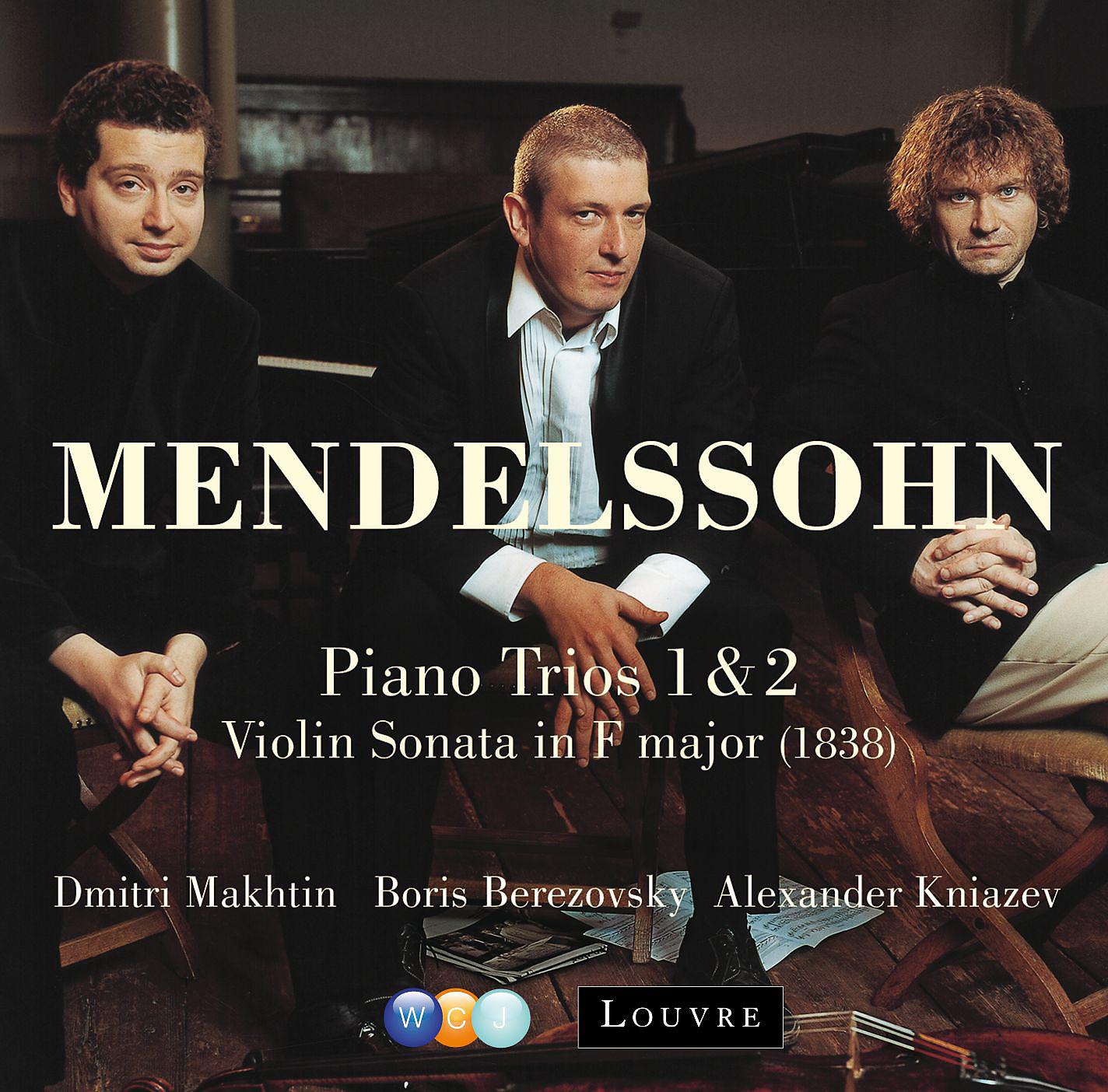 Постер альбома Mendelssohn : Piano Trios Nos 1, 2 & Violin Sonata [1838]