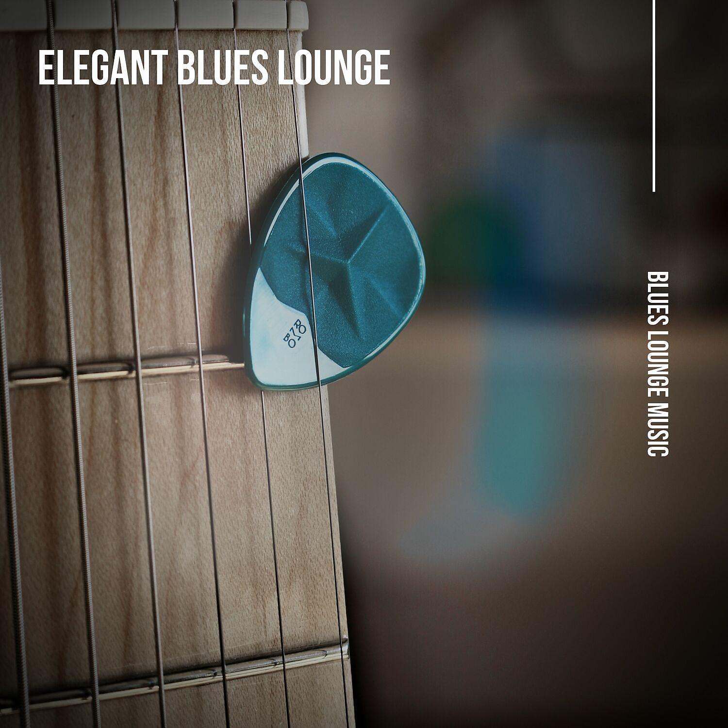 Постер альбома Elegant Blues Lounge