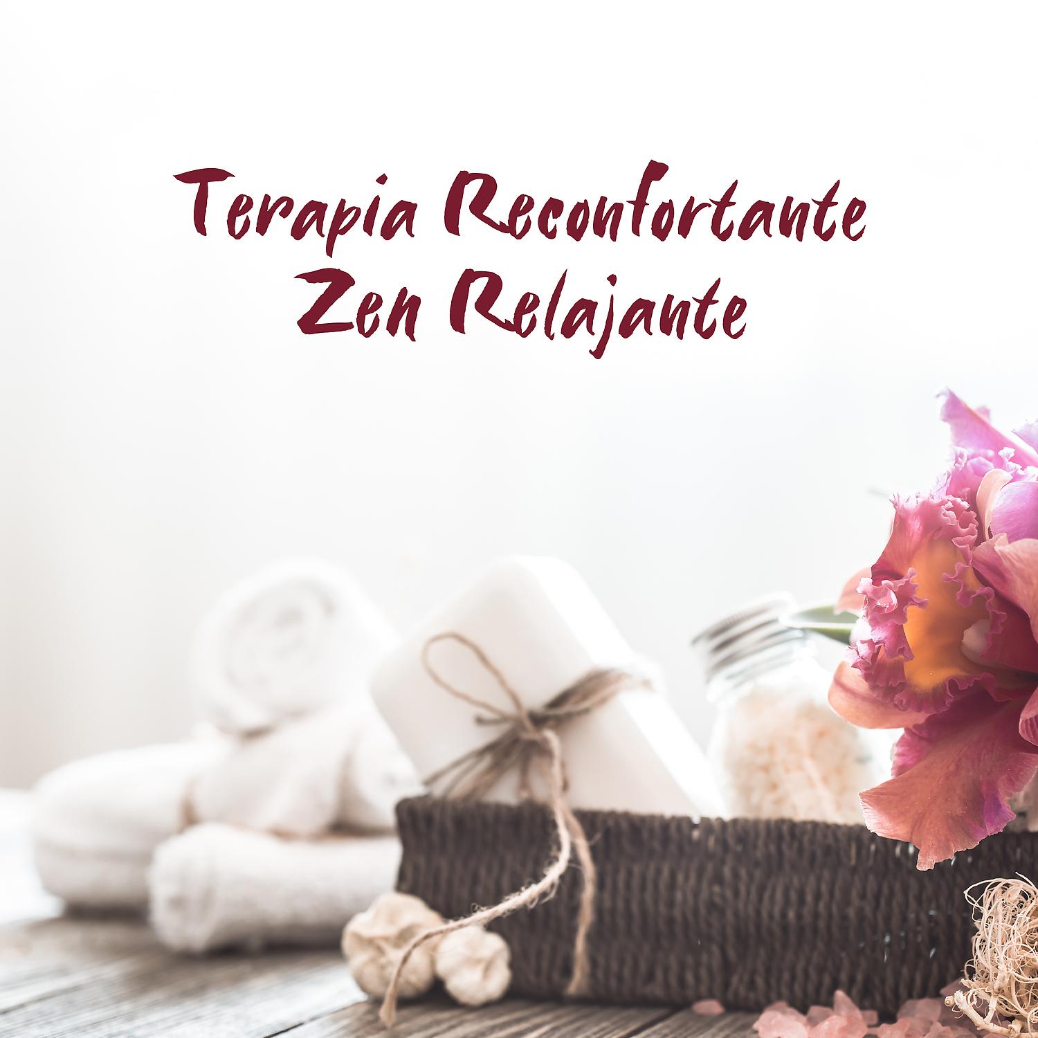 Постер альбома Terapia Reconfortante Zen Relajante: Musica para Meditacion, Relajacion y Masajes