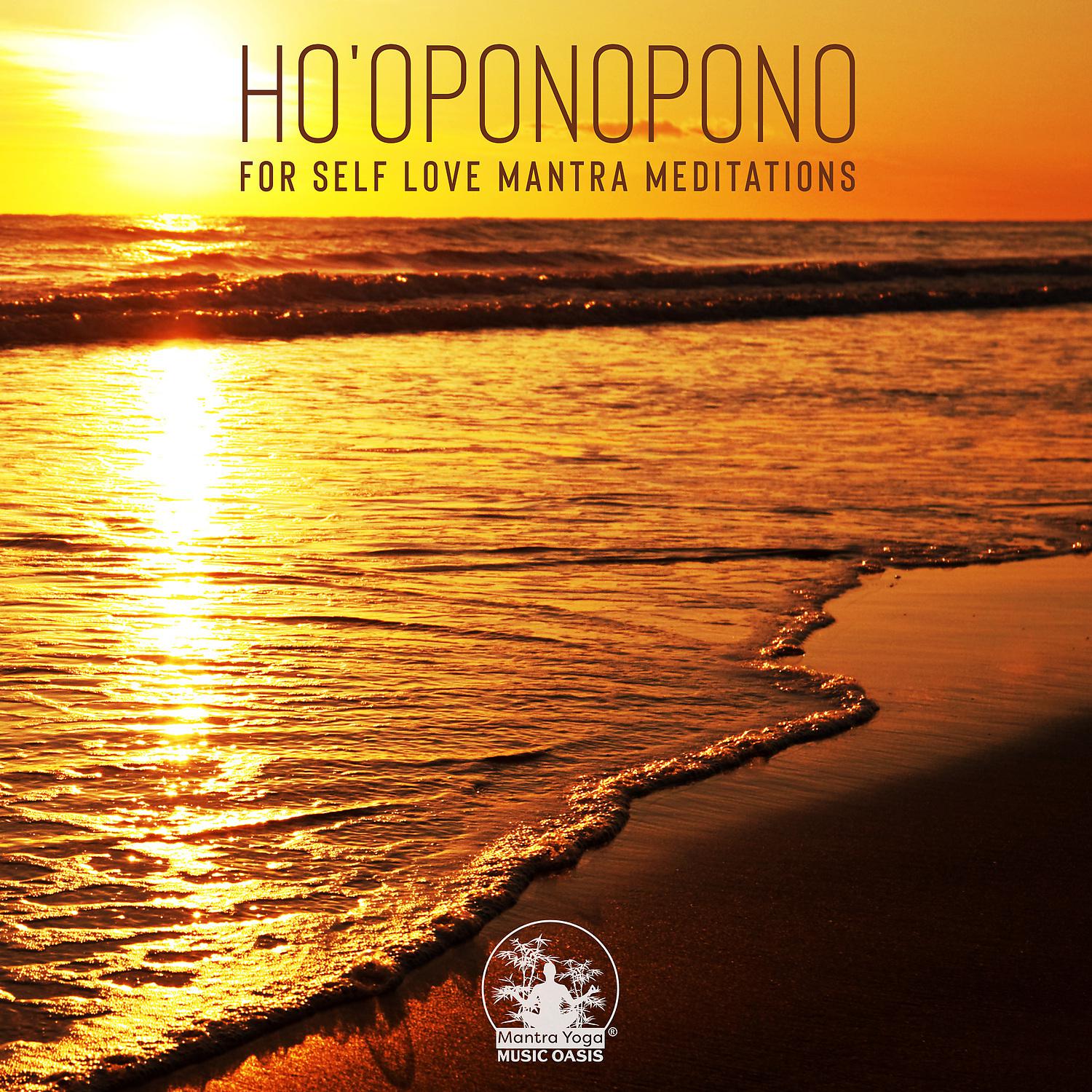 Постер альбома Ho'oponopono for Self Love Mantra Meditations