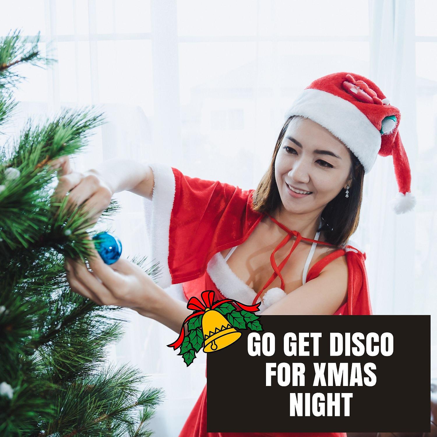 Постер альбома Go Get Disco for Xmas Night