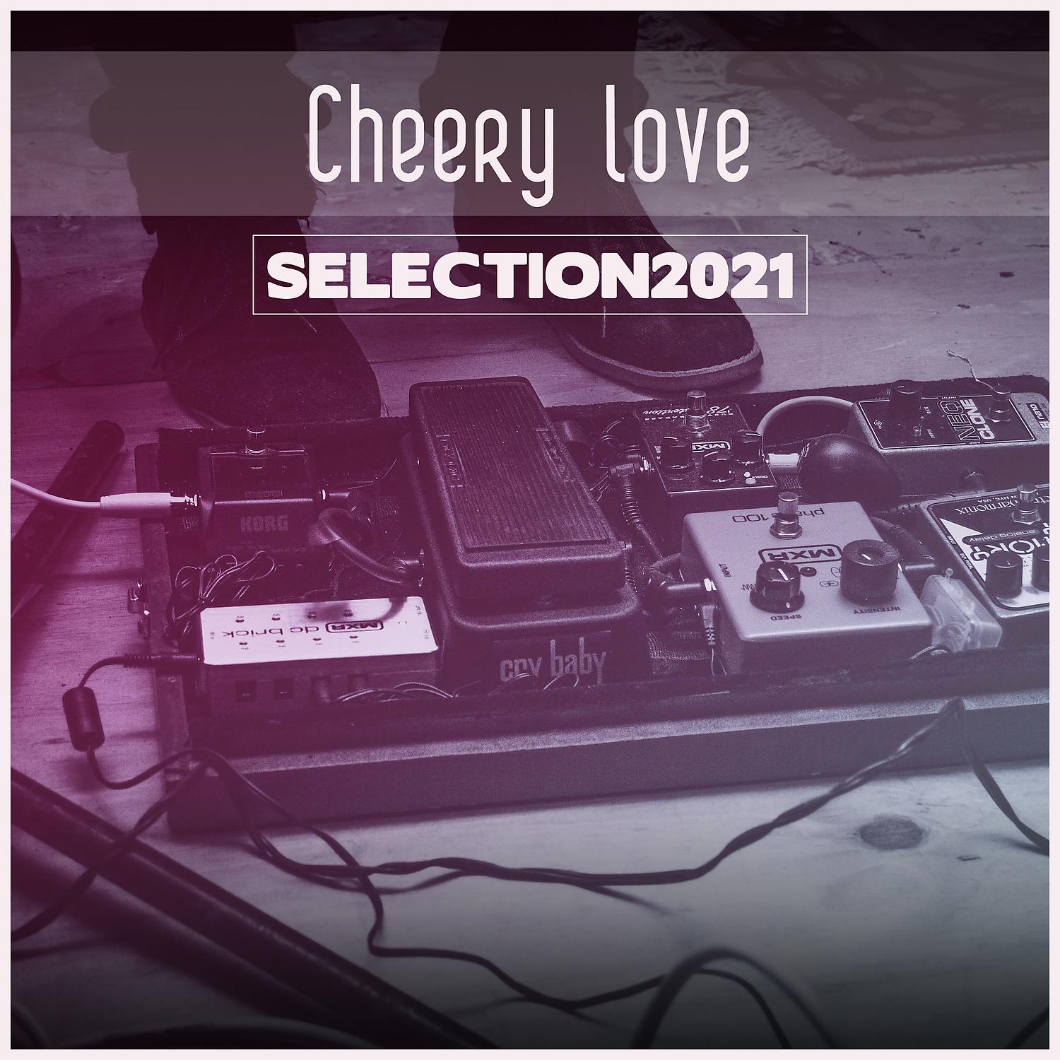 Постер альбома Cheery Love Selection 2021