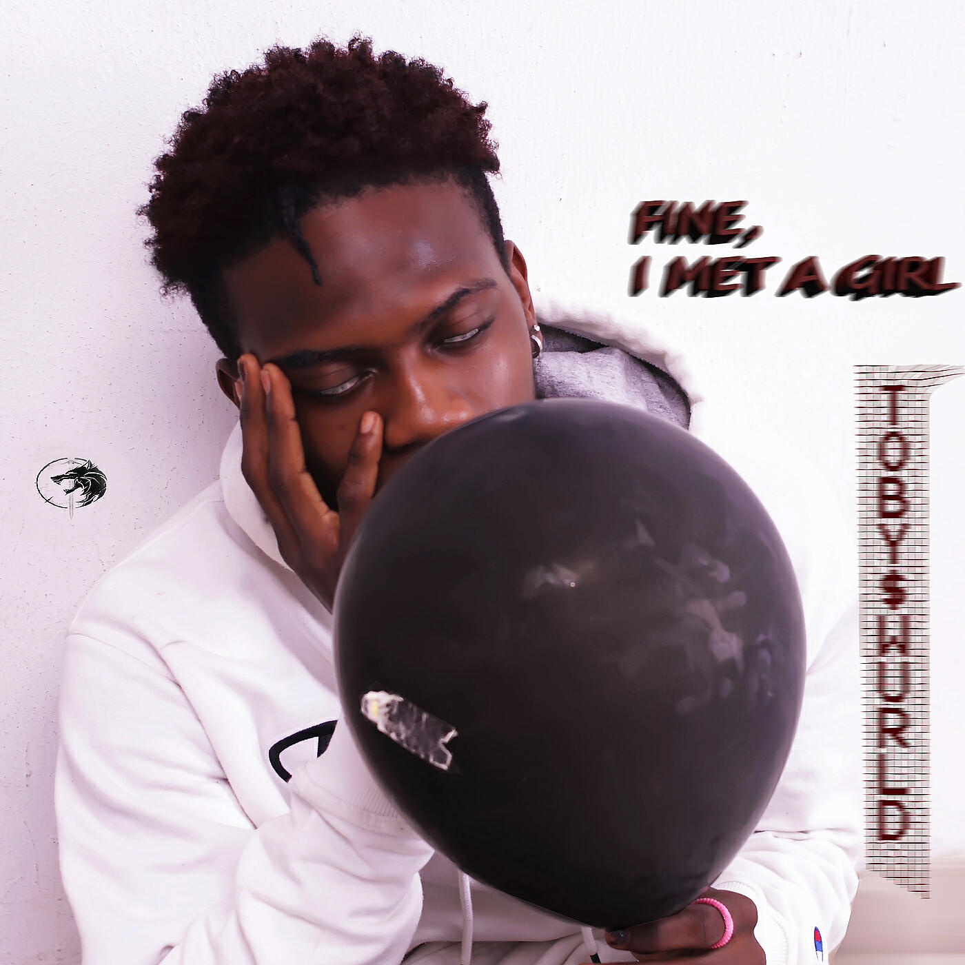 TOBY$WURLD - Fine, I Met a Girl