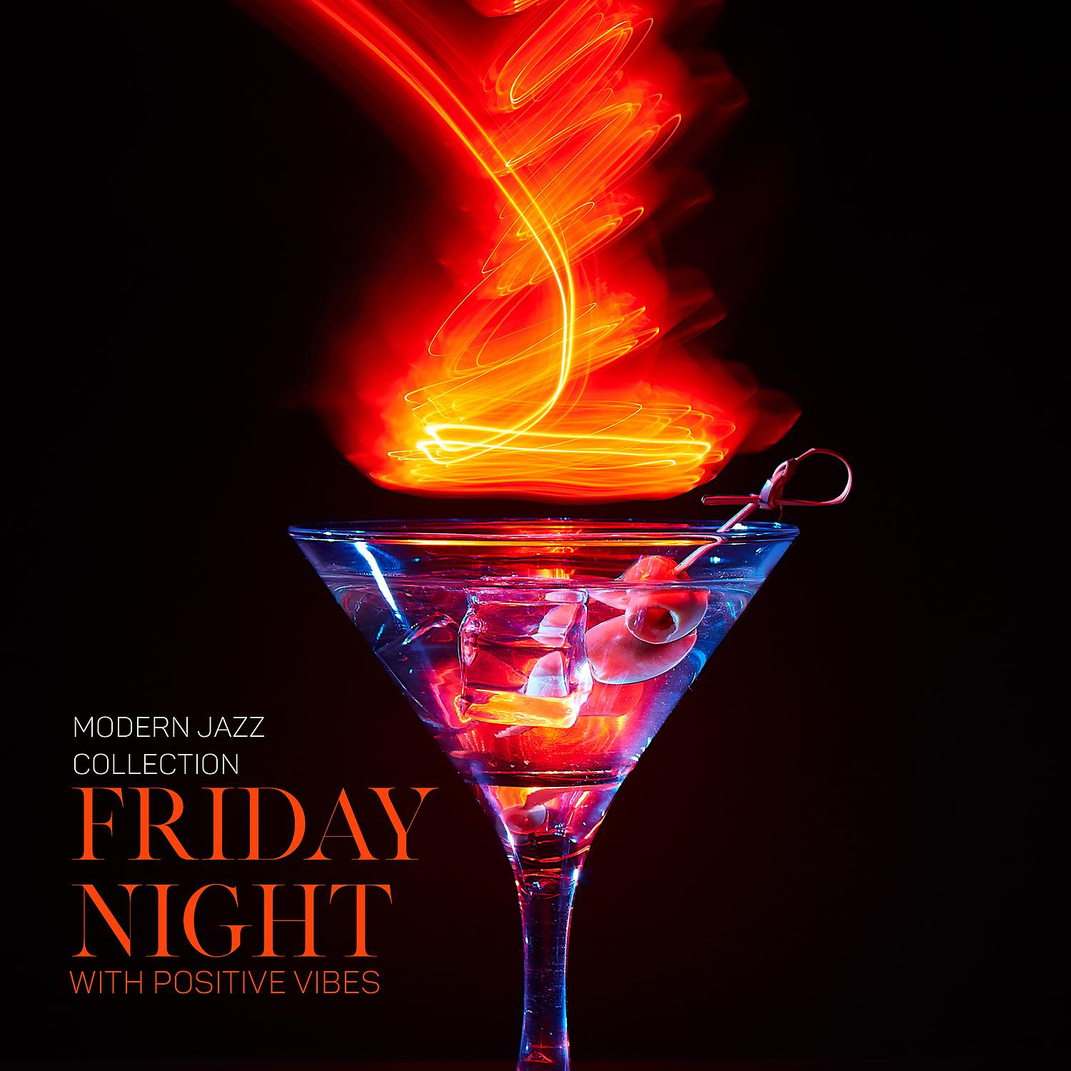 Постер альбома Modern Jazz Collection – Friday Night with Positive Vibes