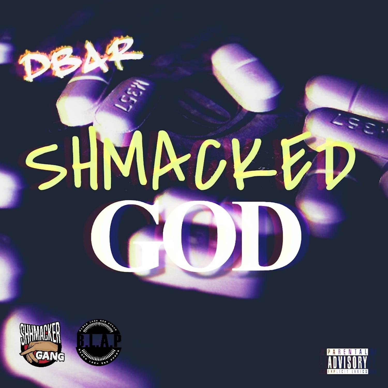 Постер альбома Shhmacked God