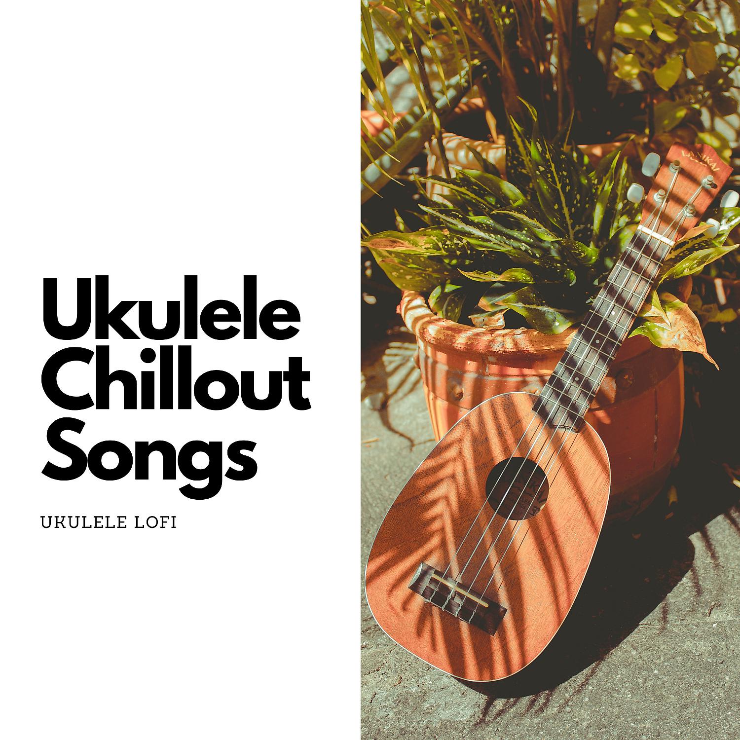 Постер альбома Ukulele Chillout Songs