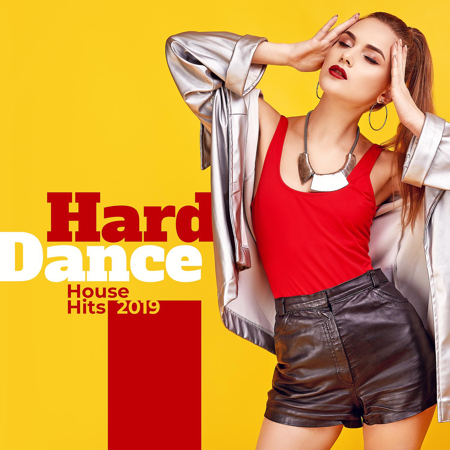 Постер альбома Hard Dance House Hits 2019