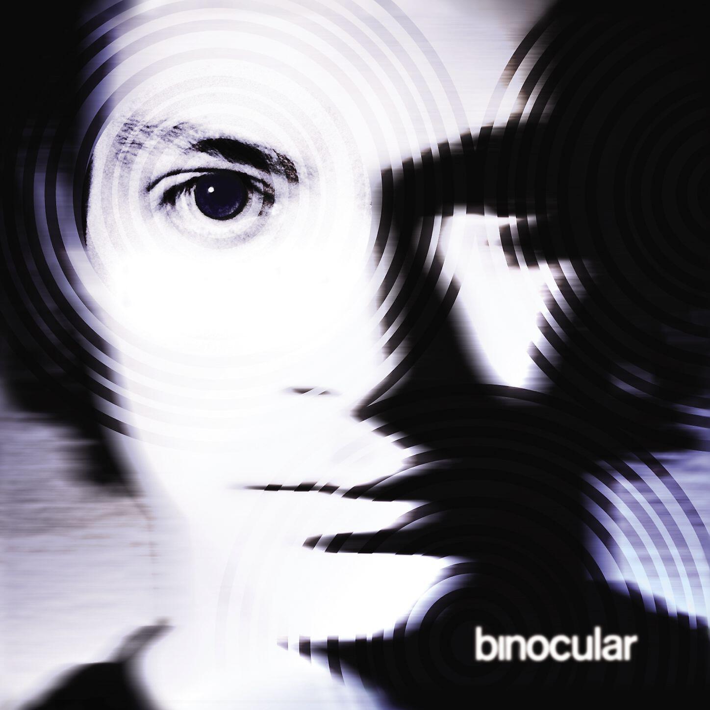 Binocular - Don't Say Goodbye, Say Goodnight
