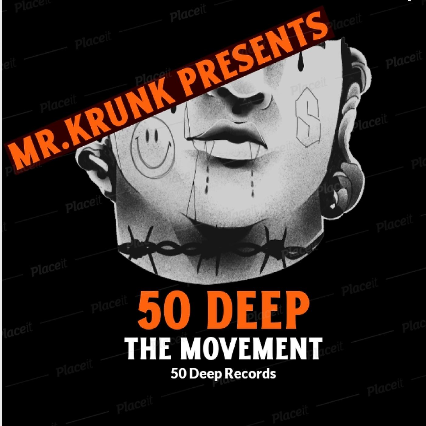 Постер альбома 50 Deep "the Movement"