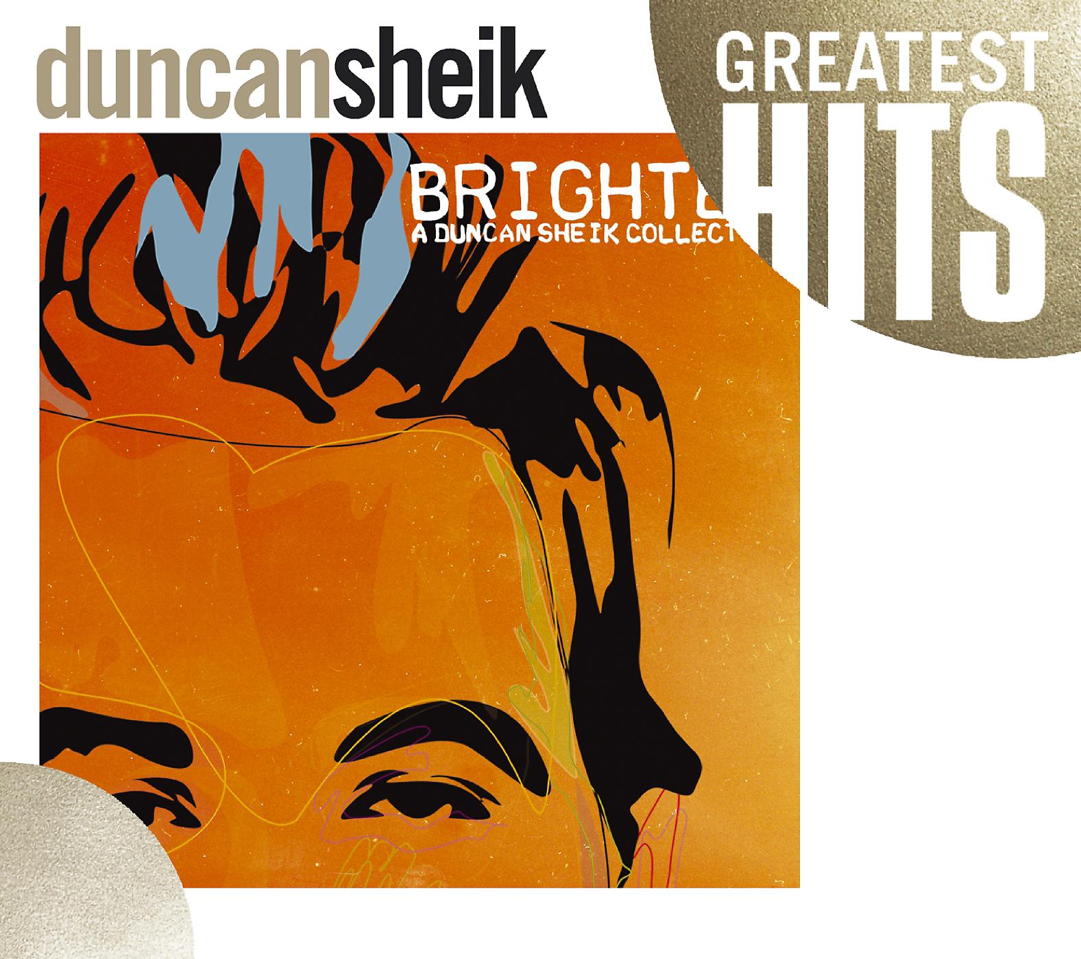 Постер альбома Greatest Hits - Brighter: A Duncan Sheik Collection