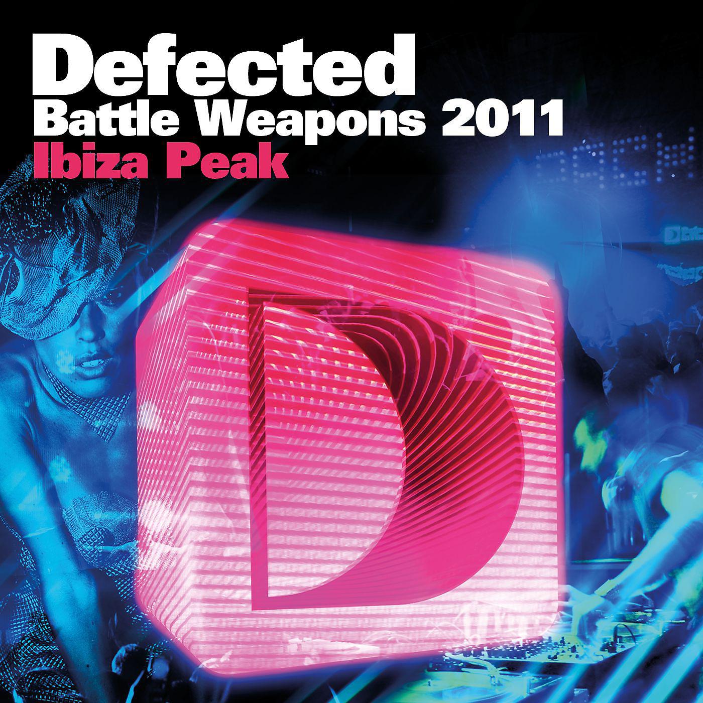 Постер альбома Defected Battle Weapons 2011 Ibiza Peak