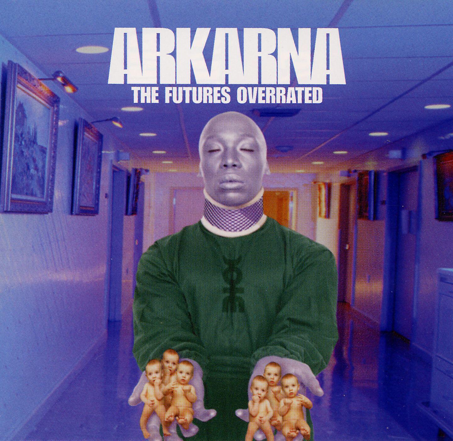 Arkarna - The Future's Overrated (Arthur Baker Dub)