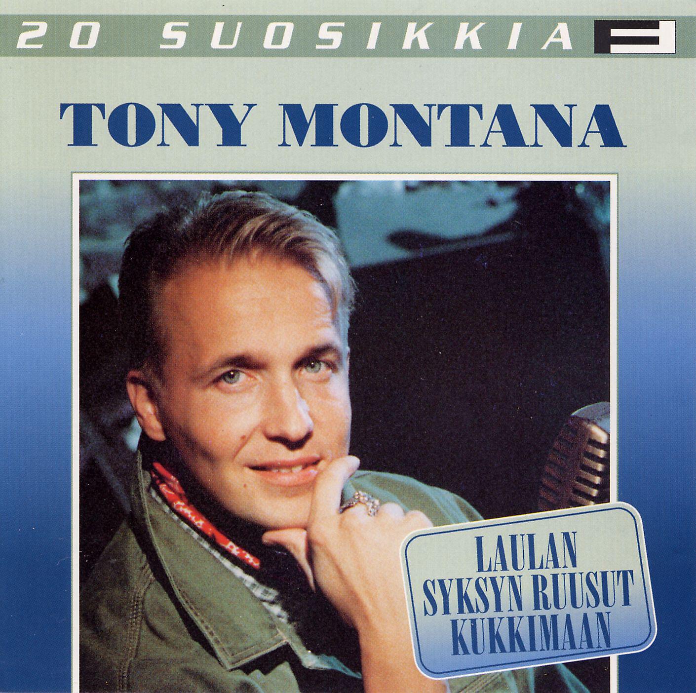 TONY MONTANA - Laulan syksyn ruusut kukkimaan