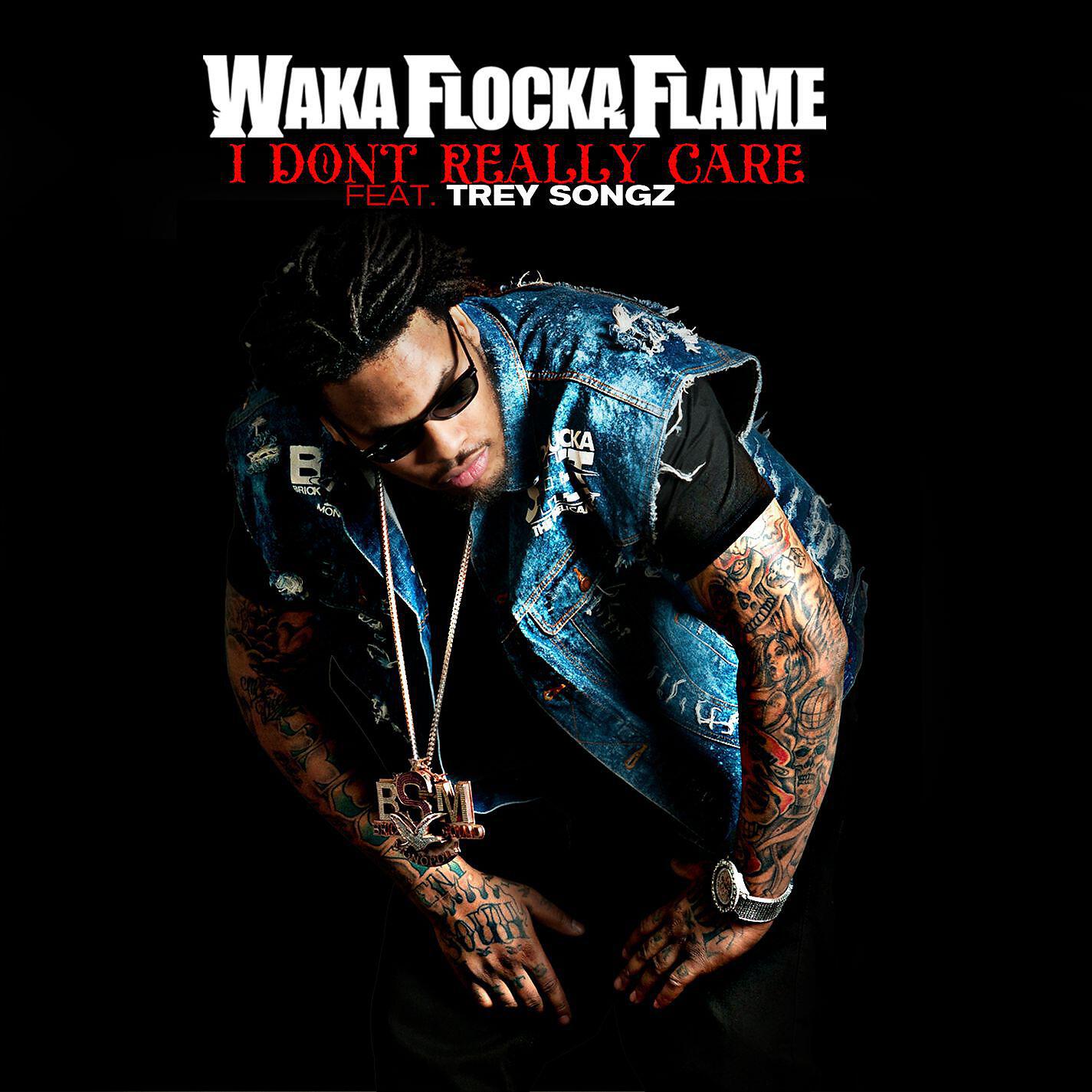 Waka Flocka Flame - I Don't Really Care (feat. Trey Songz)