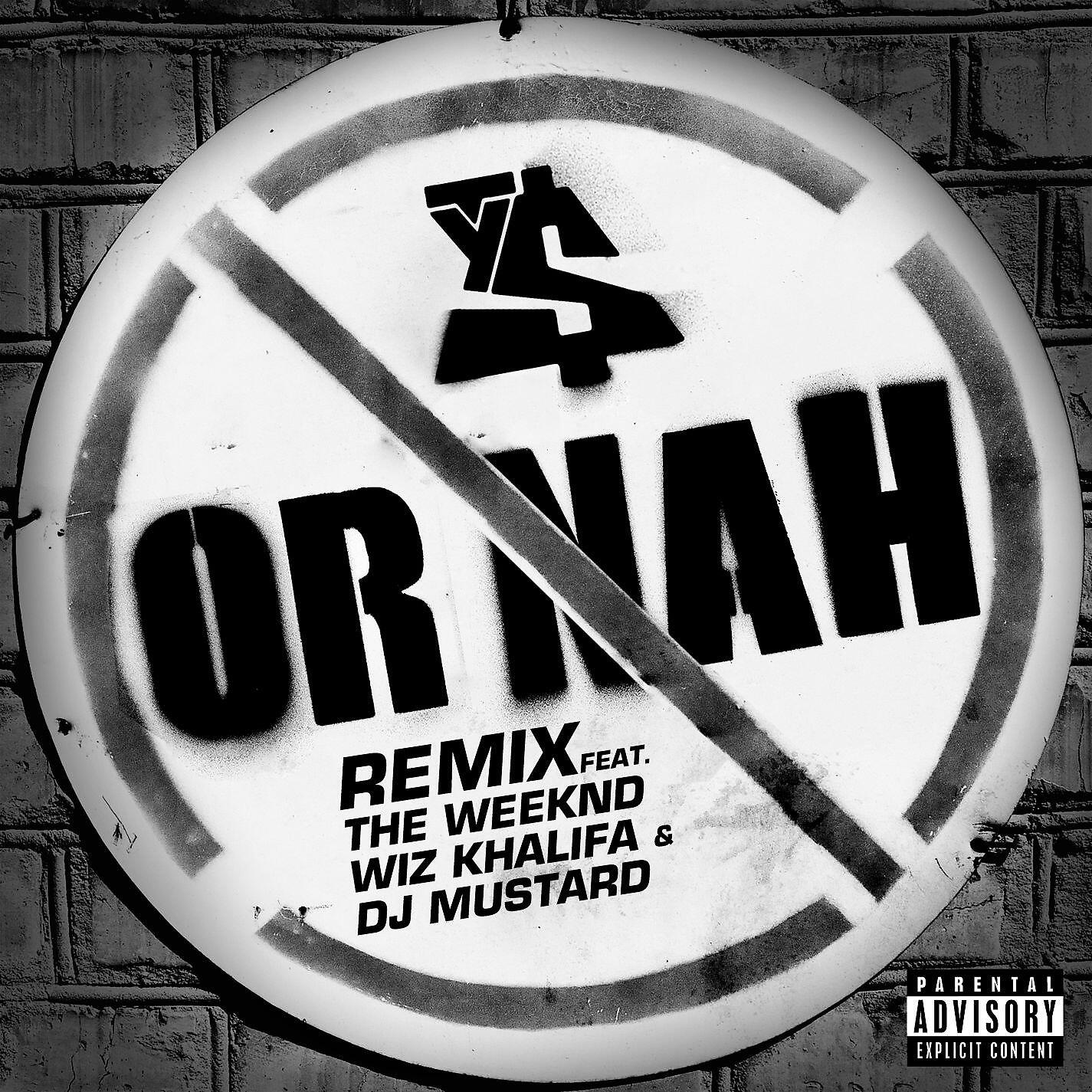 Ty Dolla $ign - Or Nah (feat. The Weeknd, Wiz Khalifa & DJ Mustard) [Remix]