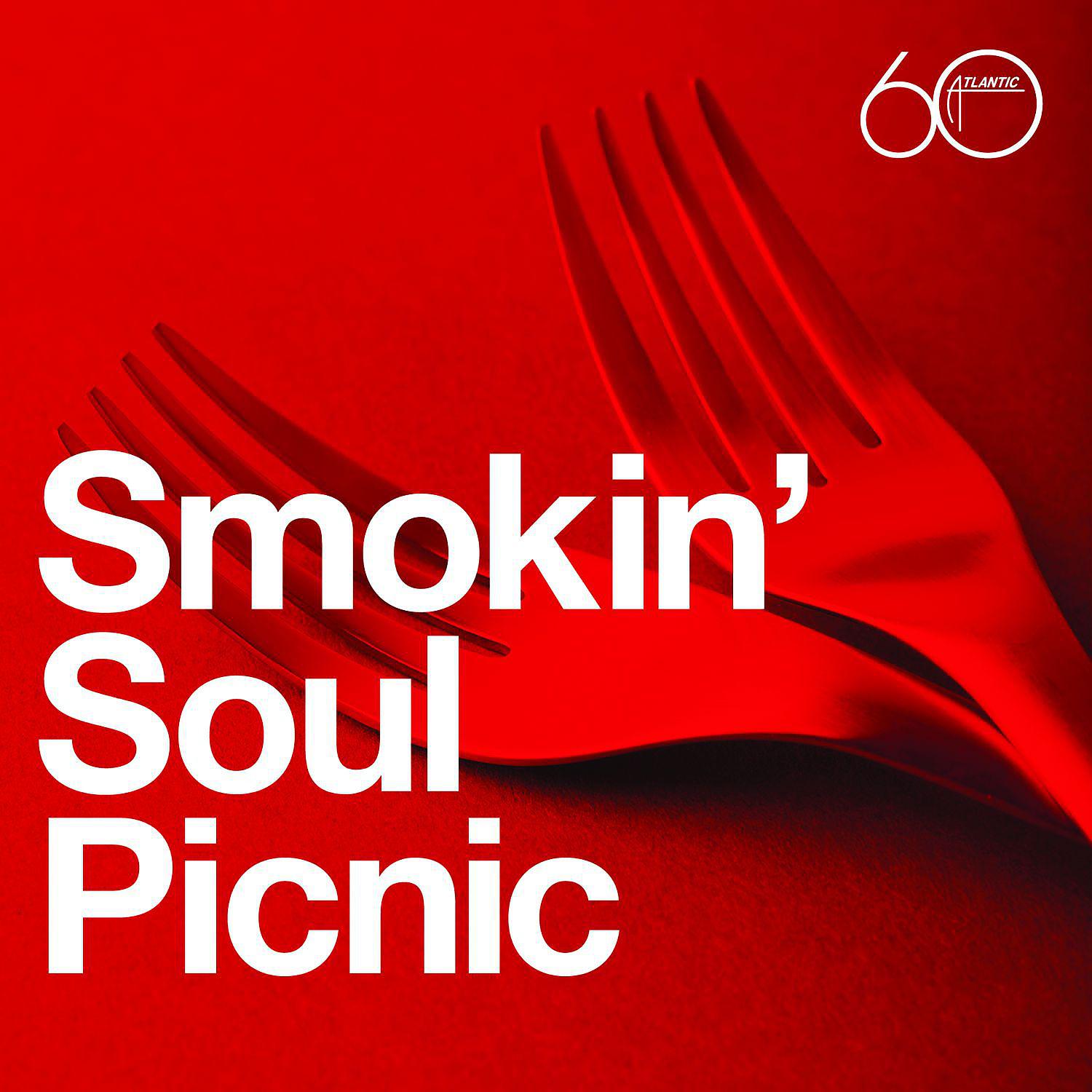 Постер альбома Atlantic 60th: Smokin' Soul Picnic