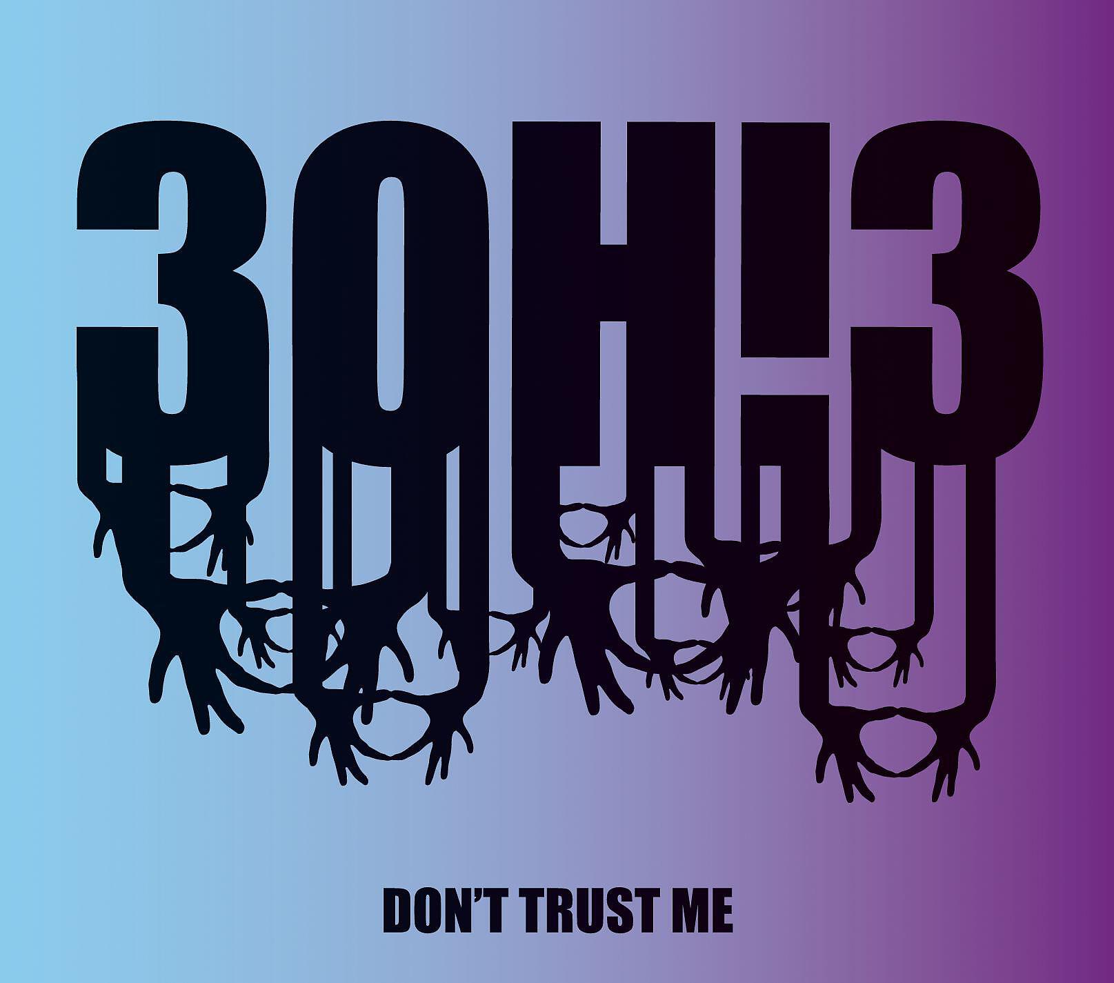 3OH!3 - DONTTRUSTME