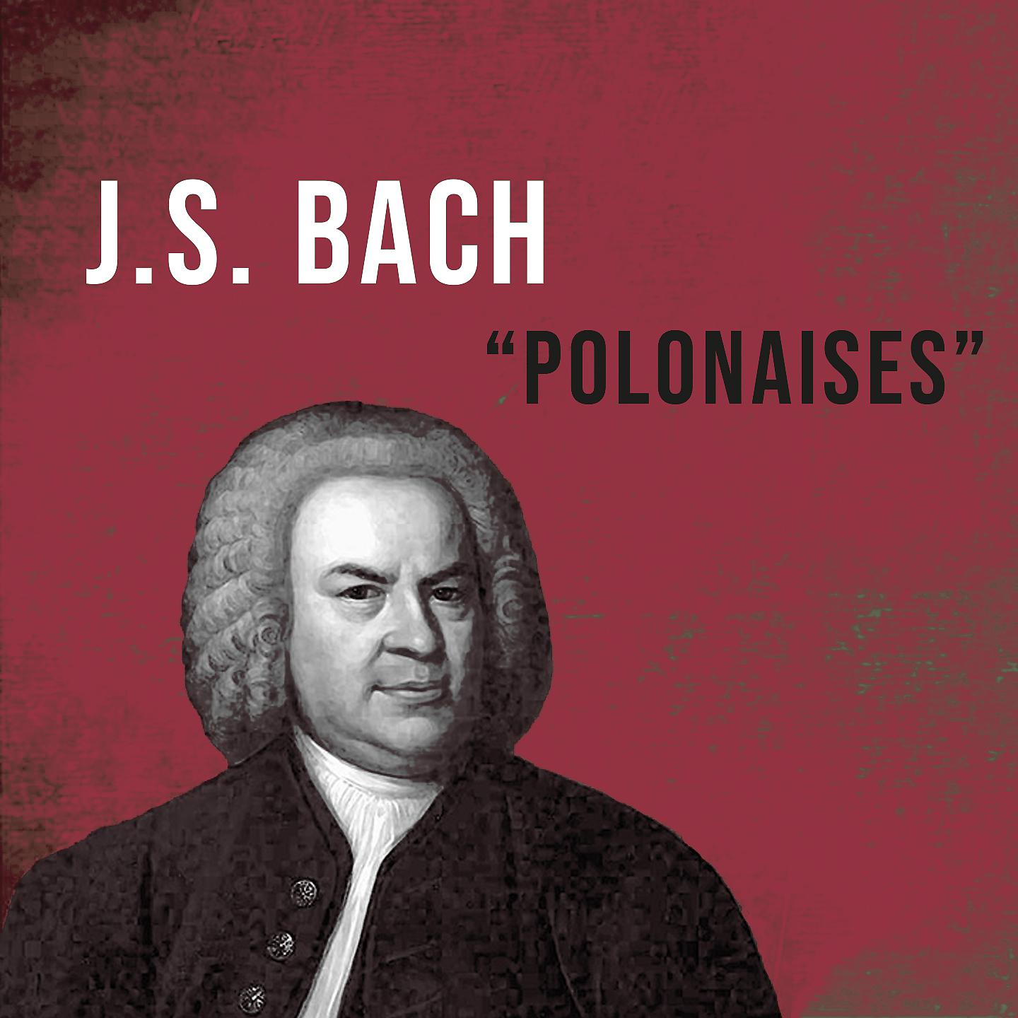 Постер альбома J.S. BACH, Polonaises