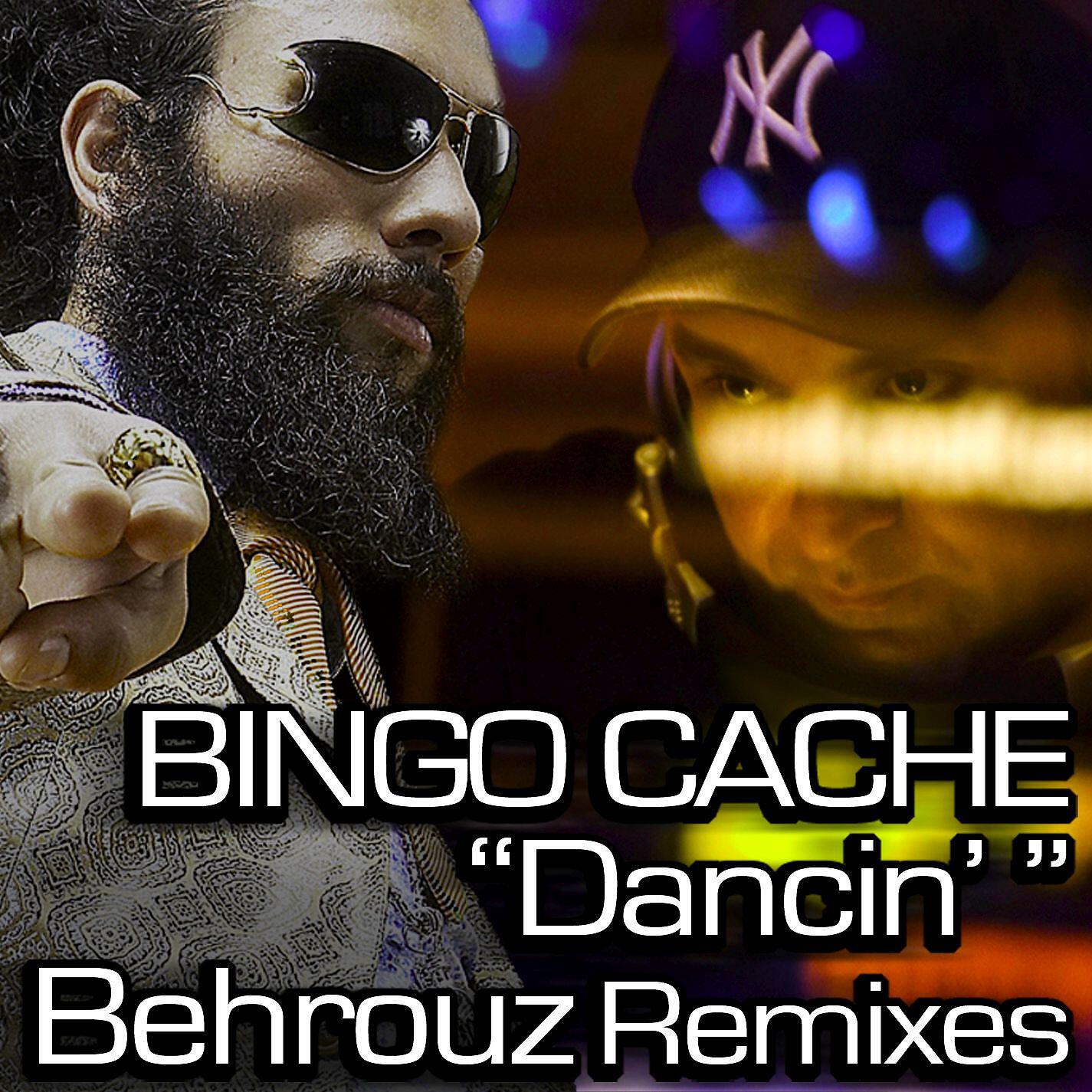 Bingo Cache - Dancin' (Behrouz Tekk Remix)