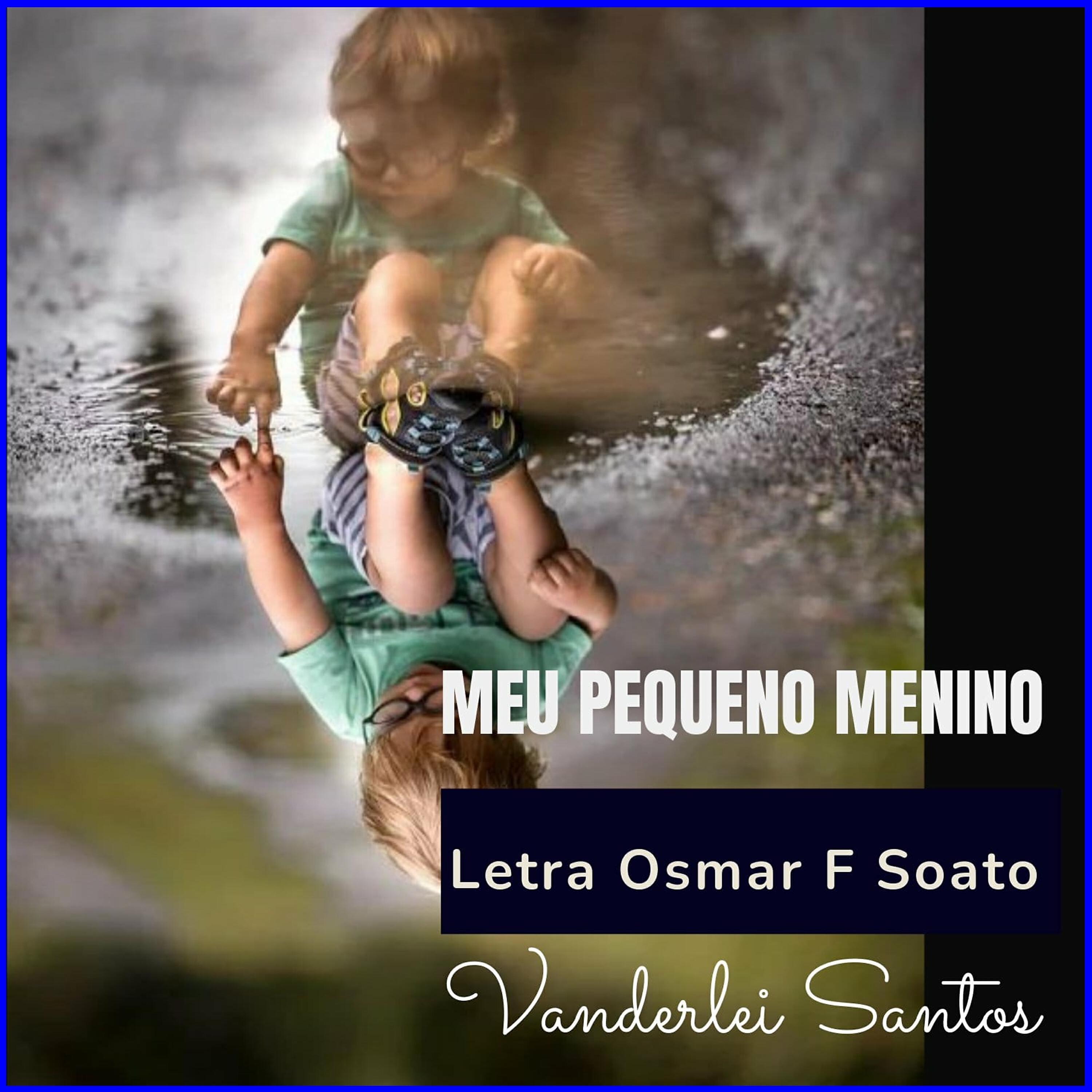 Vanderlei Santos - Meu Pequeno Menino