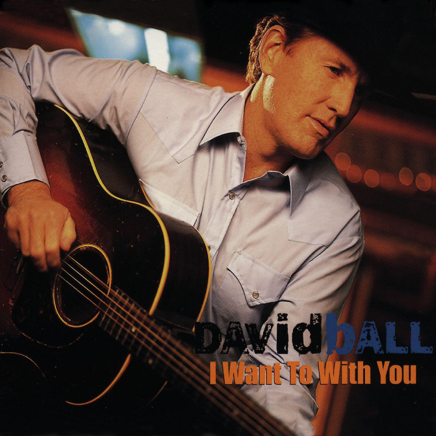 David Ball - Watching My Baby Not Coming Back