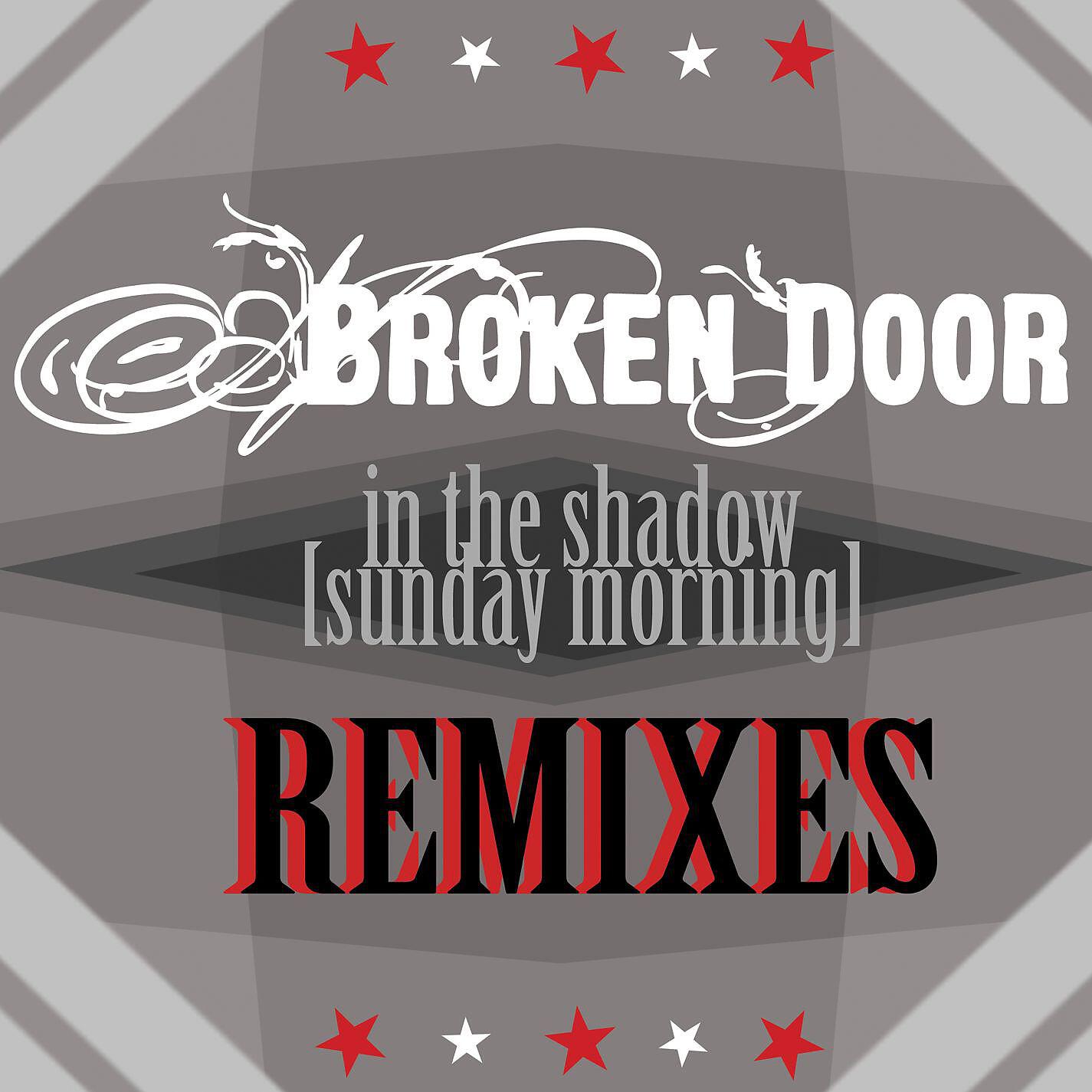 Broken Door - In The Shadow (Sunday Morning) [BoS Remix]
