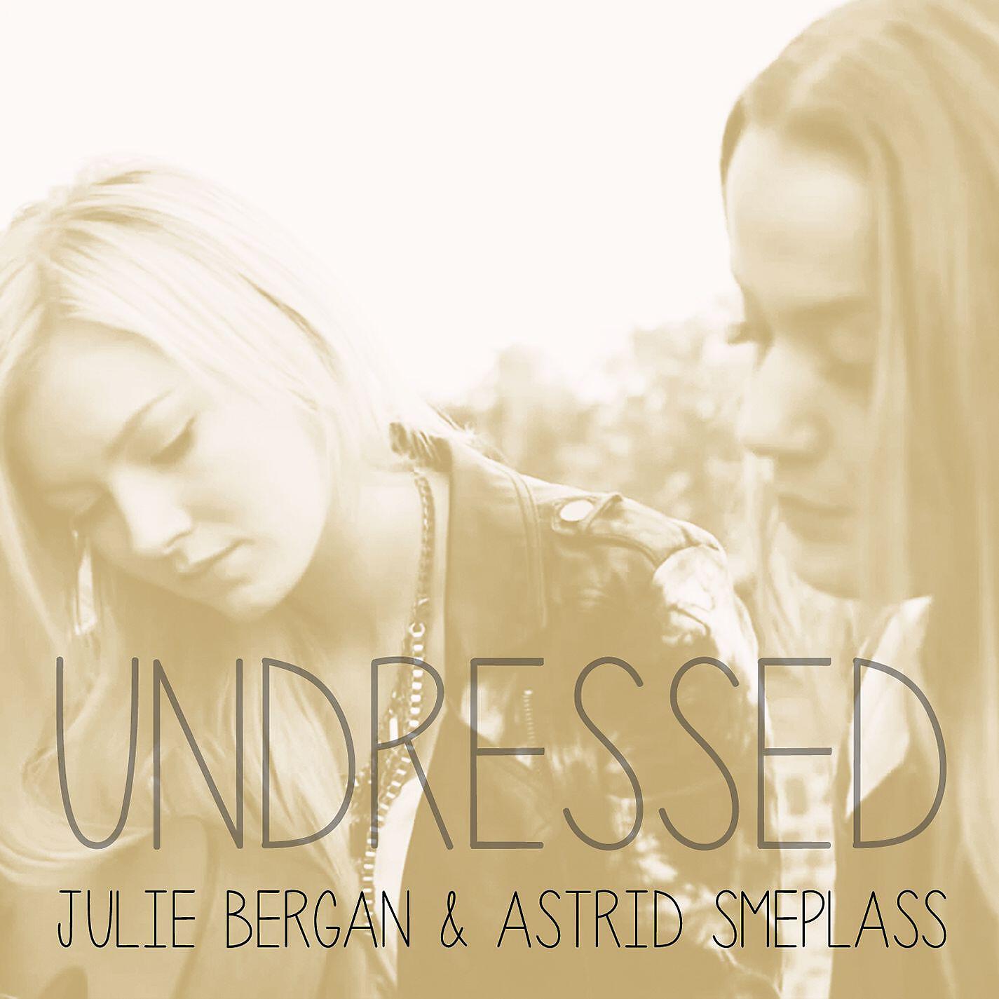 Julie Bergan - Undressed