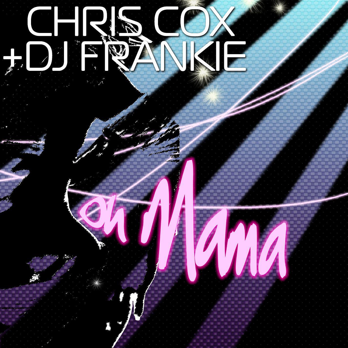 Chris Cox - Oh Mama (Mixshow Haze Edit)