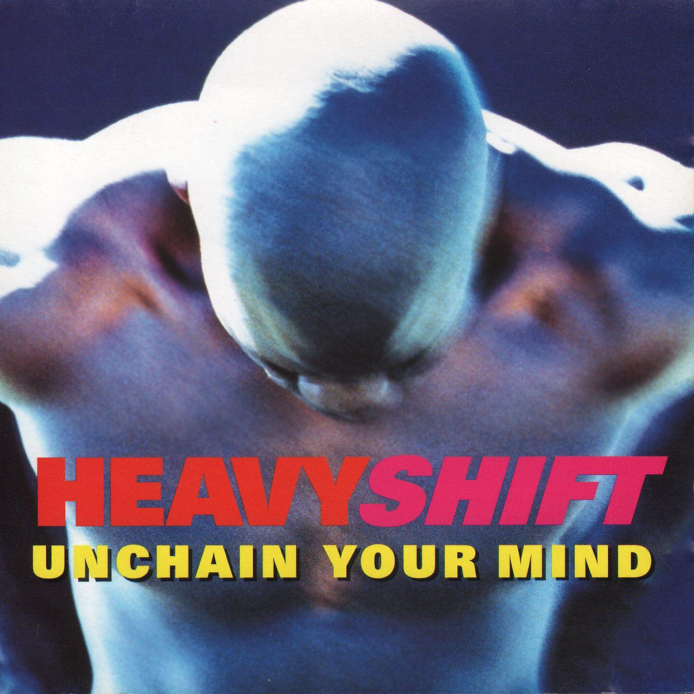 Heavyshift - Unchain Your Mind