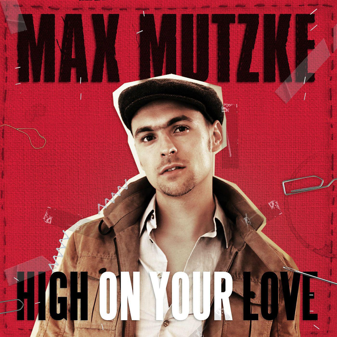 Max Mutzke - High on Your Love