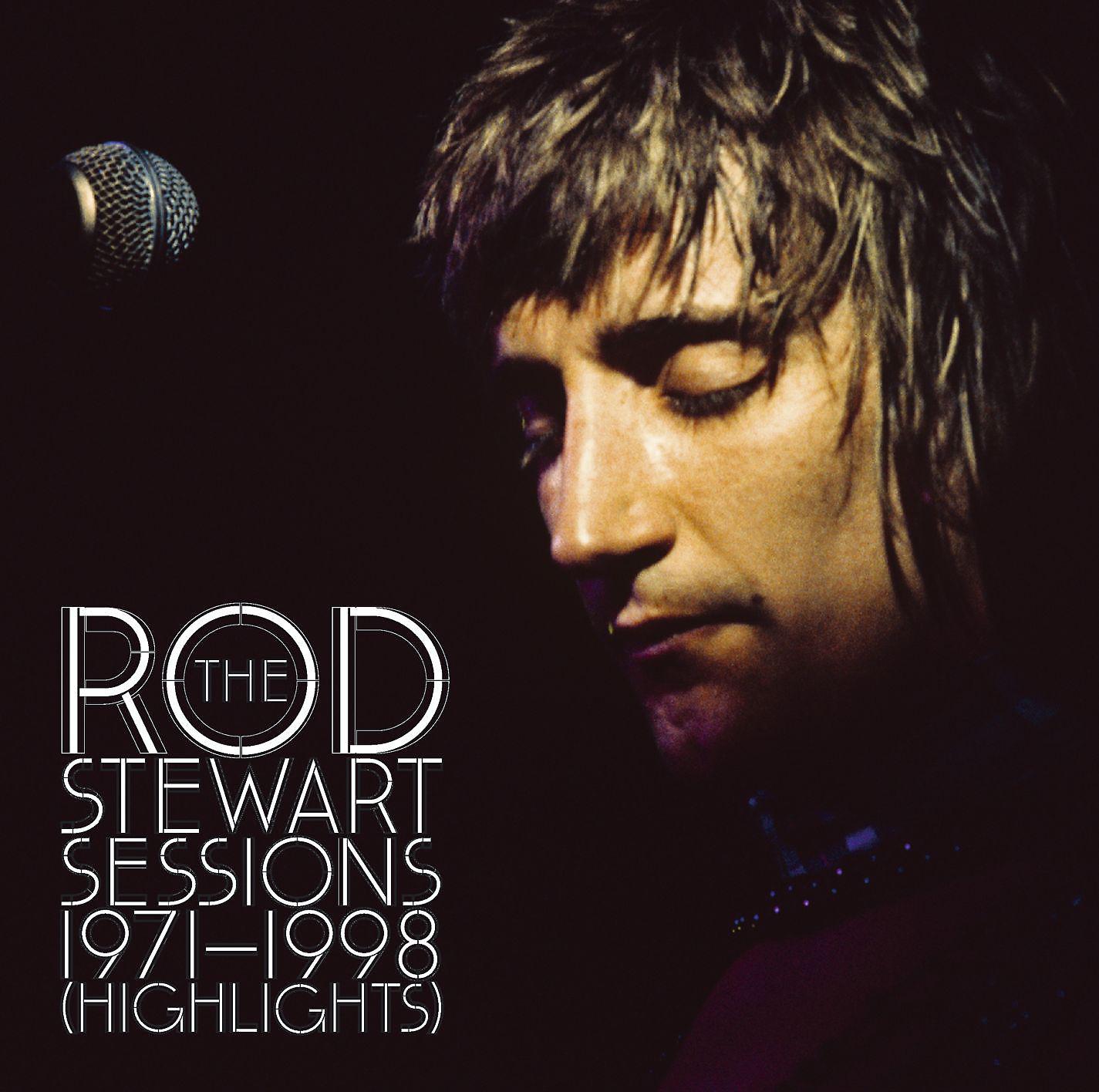 Постер альбома The Rod Stewart Sessions 1971 - 1998 (Highlights)