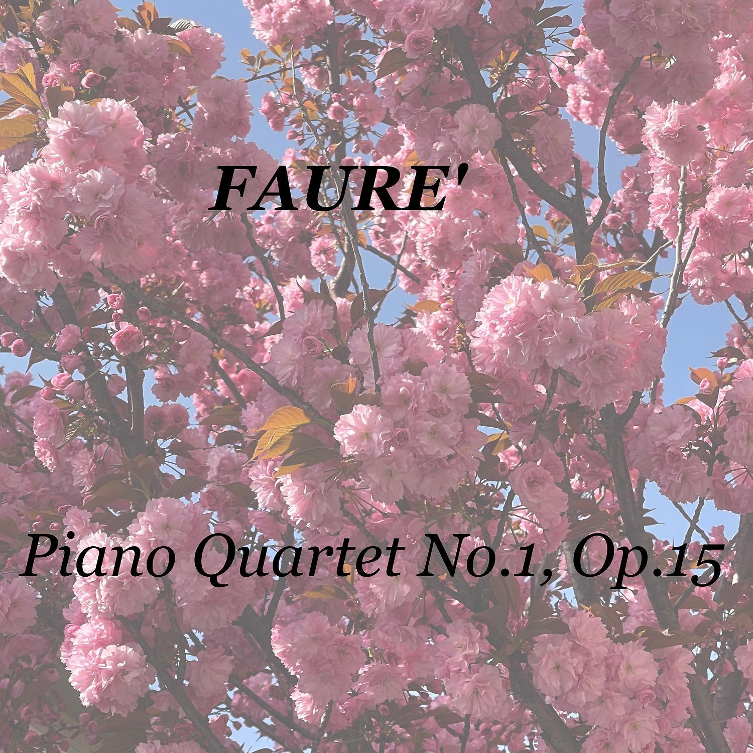 Постер альбома Faurè: Piano Quartet No.1, Op.15