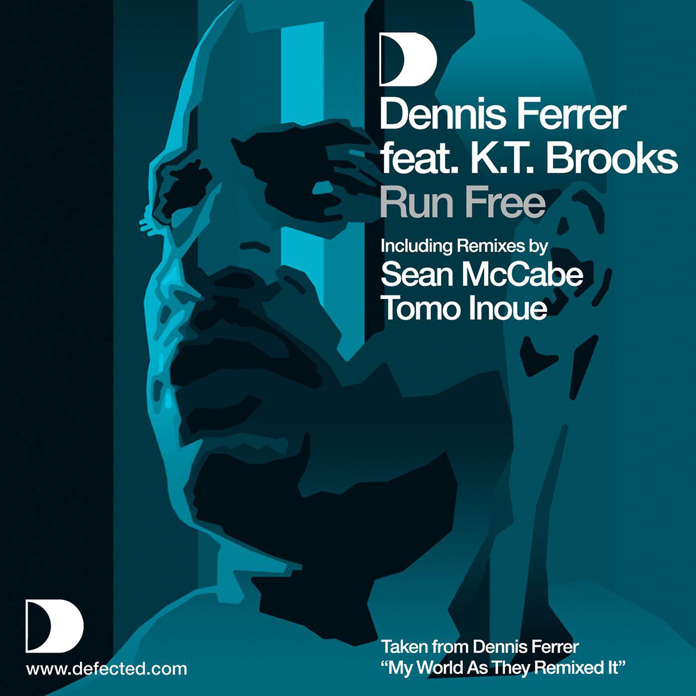 Dennis Ferrer - Run Free (Tomo Dub) [feat. K.T. Brooks] (Tomo Dub)