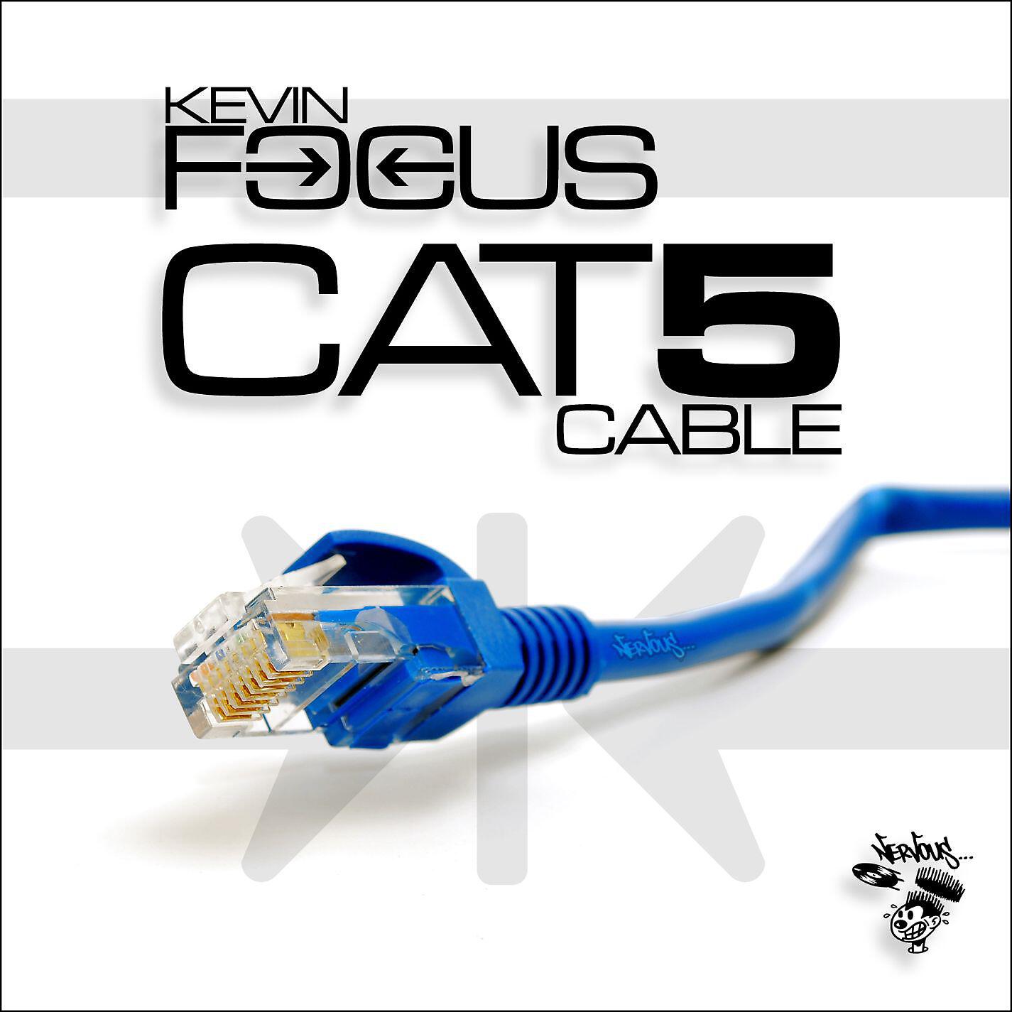 Kevin Focus - Cat5 Cable (Focus Truncate Mix)