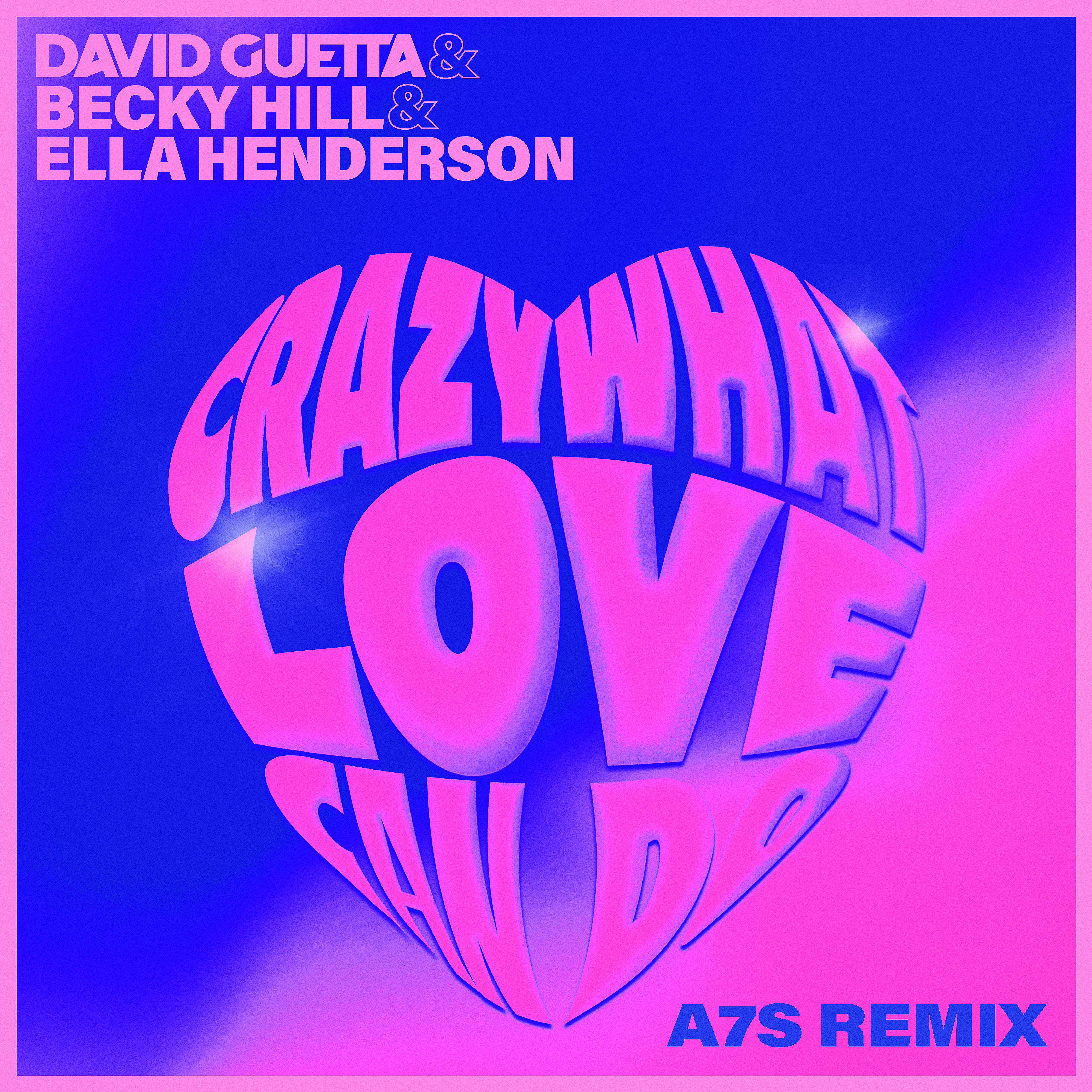 David Guetta - Crazy What Love Can Do (with Becky Hill) [A7S Remix]