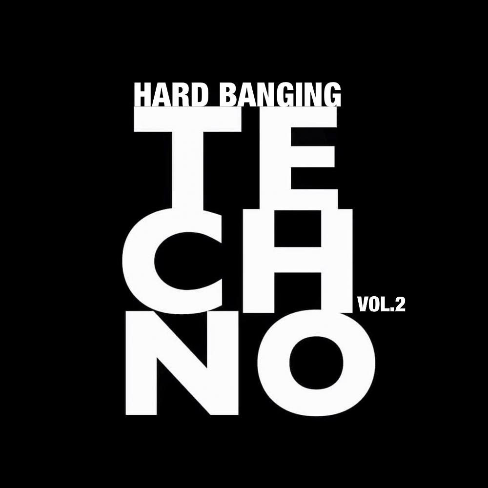 Постер альбома Hard Banging Techno, Vol. 2