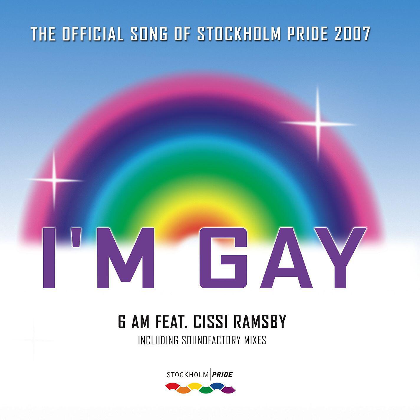6 Am - I'm Gay (SoundFactory Radio Edit) [feat. Cissi Ramsby] (SoundFactory Radio Edit)