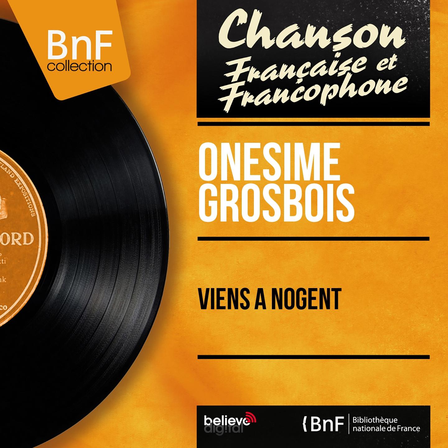 Постер альбома Viens à Nogent (Mono version)