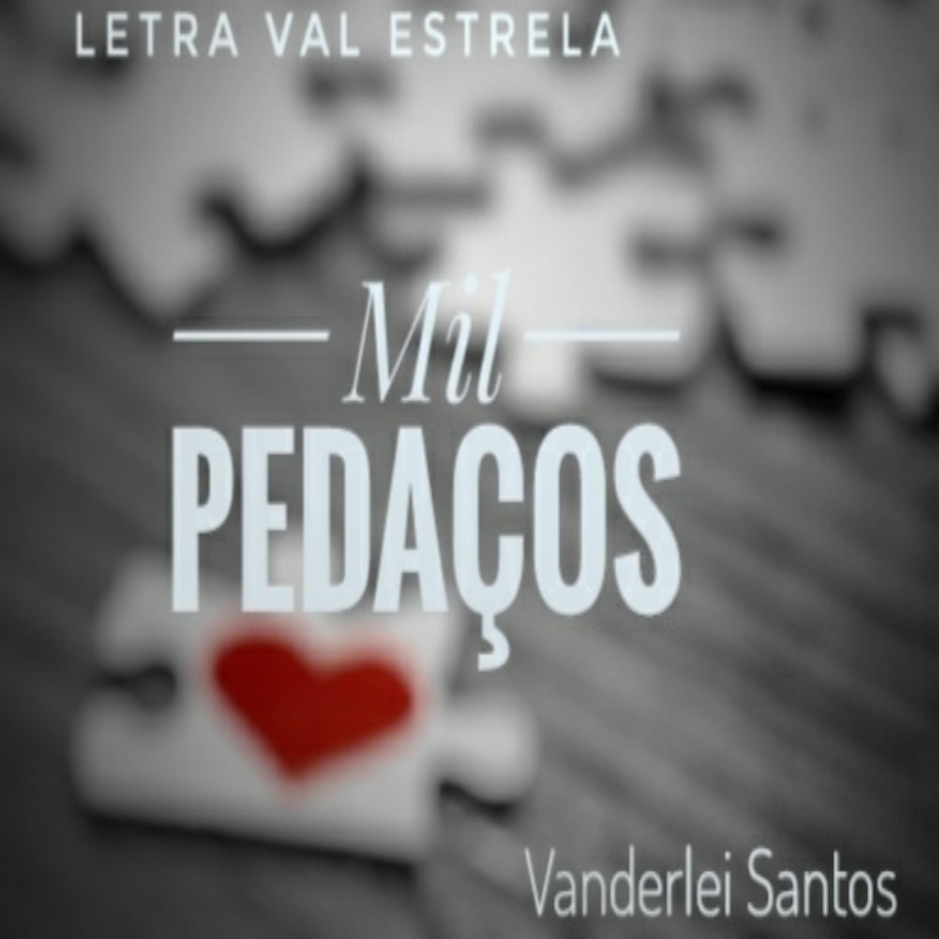 Vanderlei Santos - Mil Pedaços